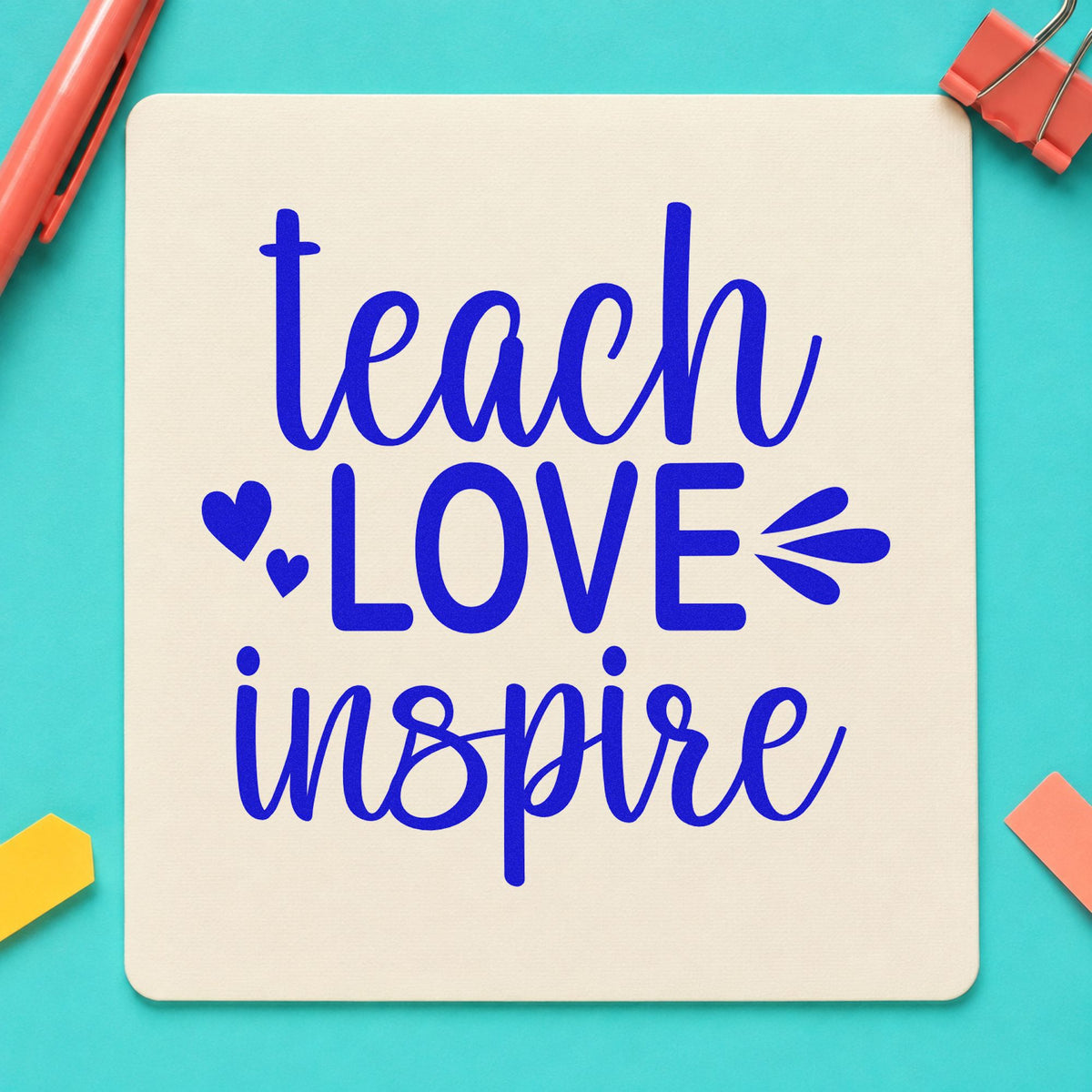 Teach Love Inspire Wood Handle Stamp in use 6