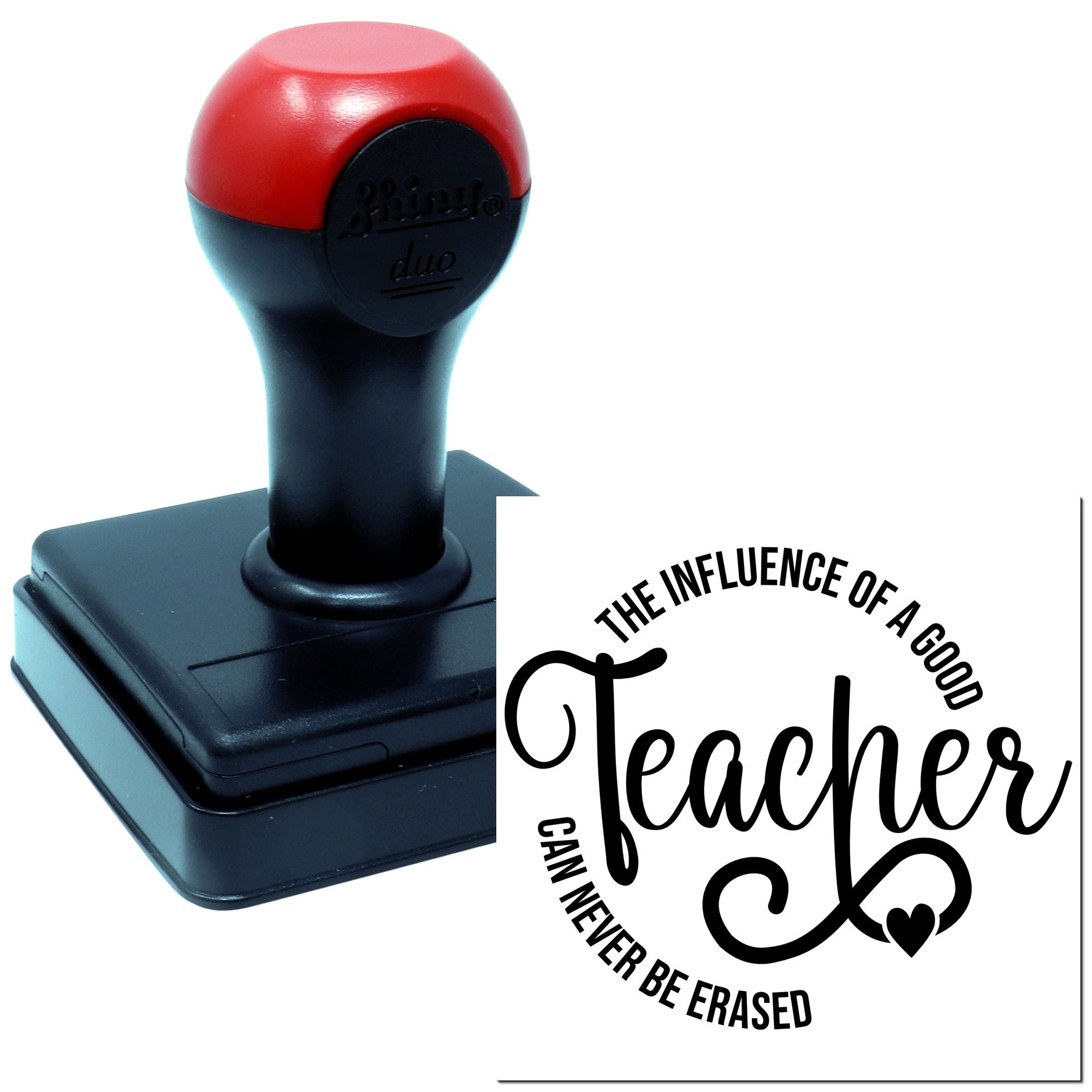 Custom self-inking rubber stamp with teacher quote, The influence of a good teacher can never be erased.