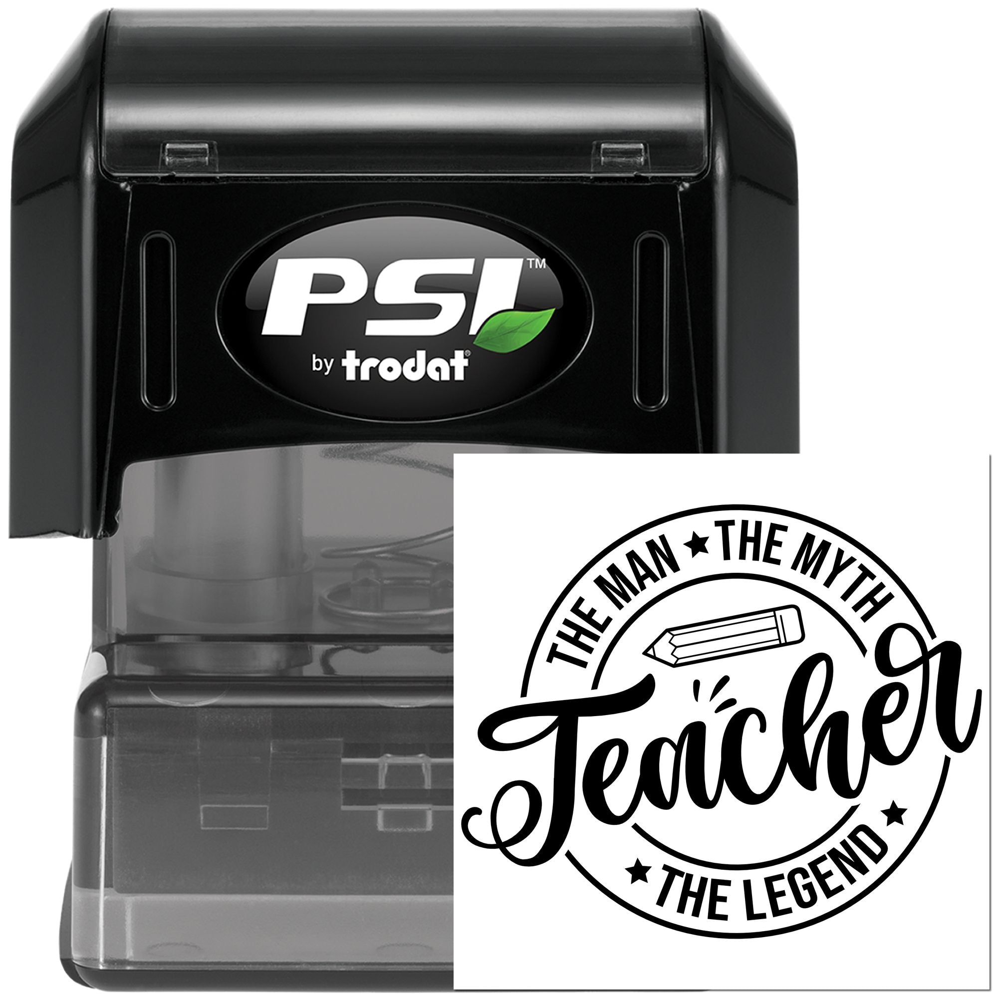 PSI by Trodat self-inking teacher rubber stamp with The Man, The Myth, The Teacher, The Legend design.