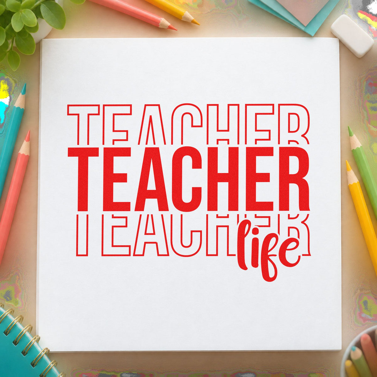 Teacher Life Outline Stack rubber stamp shown in red ink, stamped for projects such as side hustle notes.