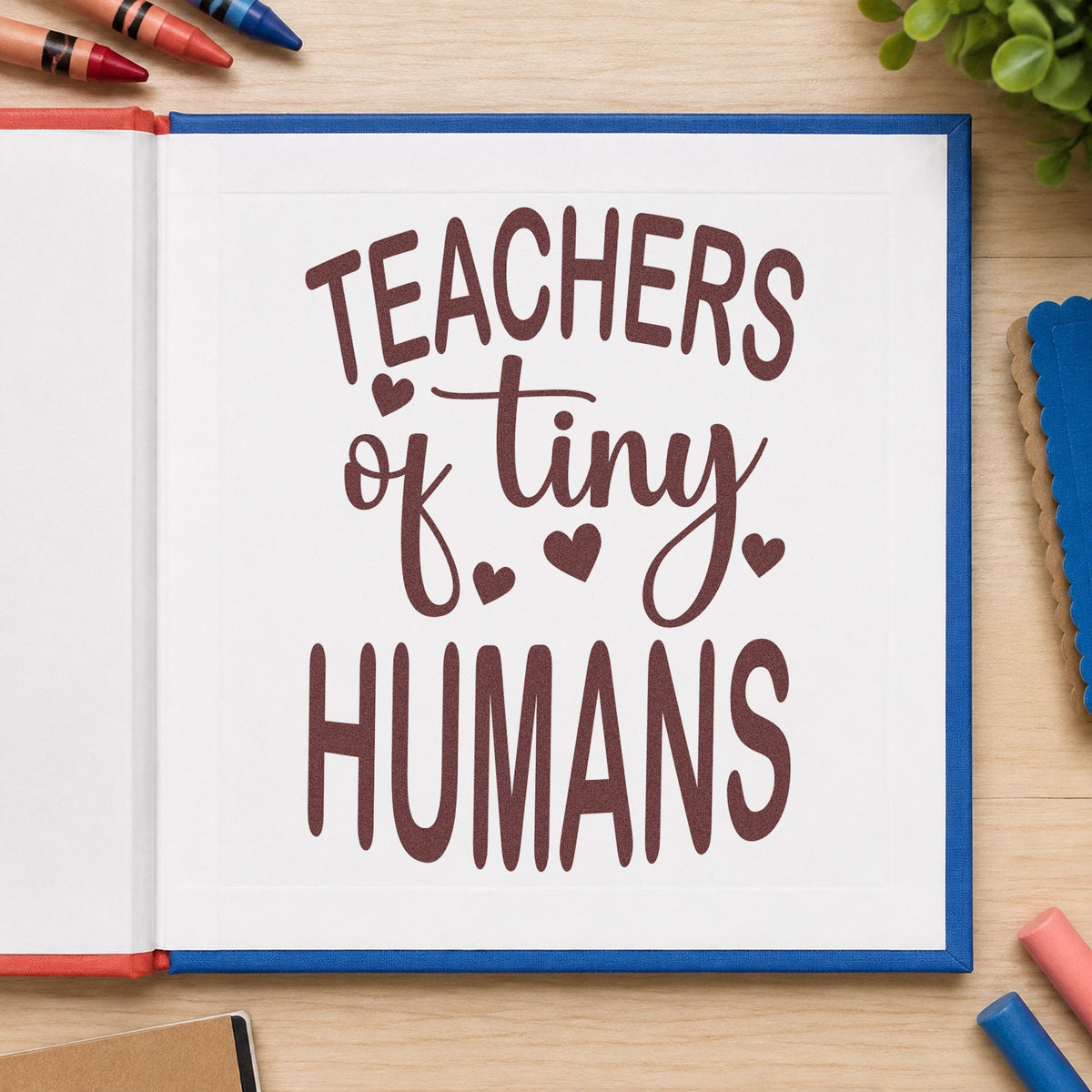 Teachers of Tiny Humans rubber stamp printed in brown ink, ready for handprint craft mats and similar paper crafts.