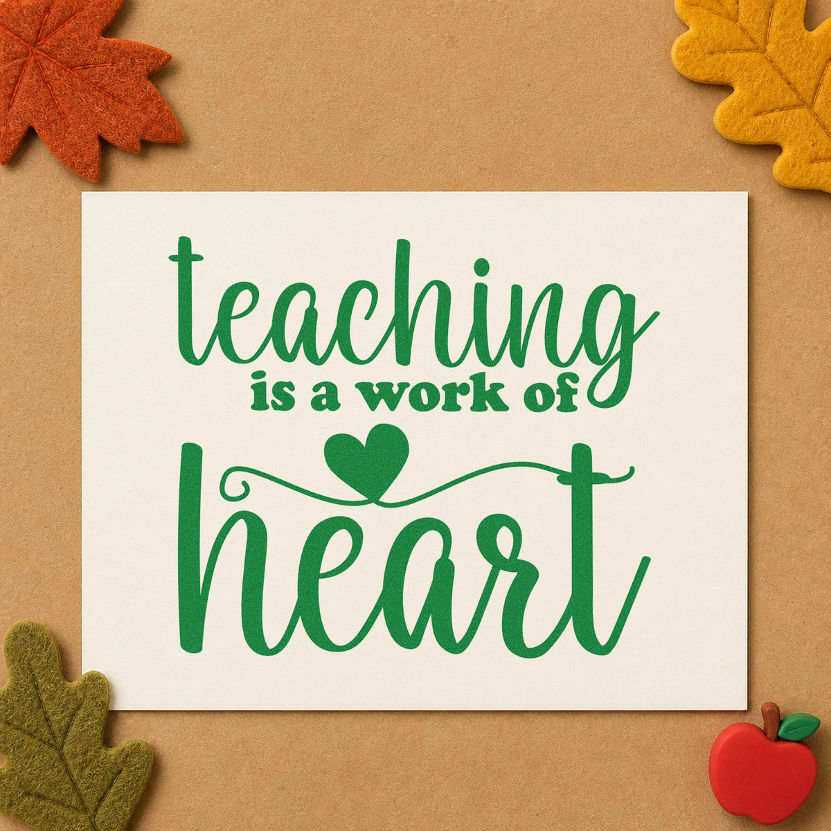 Teaching Is a Work of Heart craft stamp imprint in green ink on a handmade project, one idea being testimonial pages.