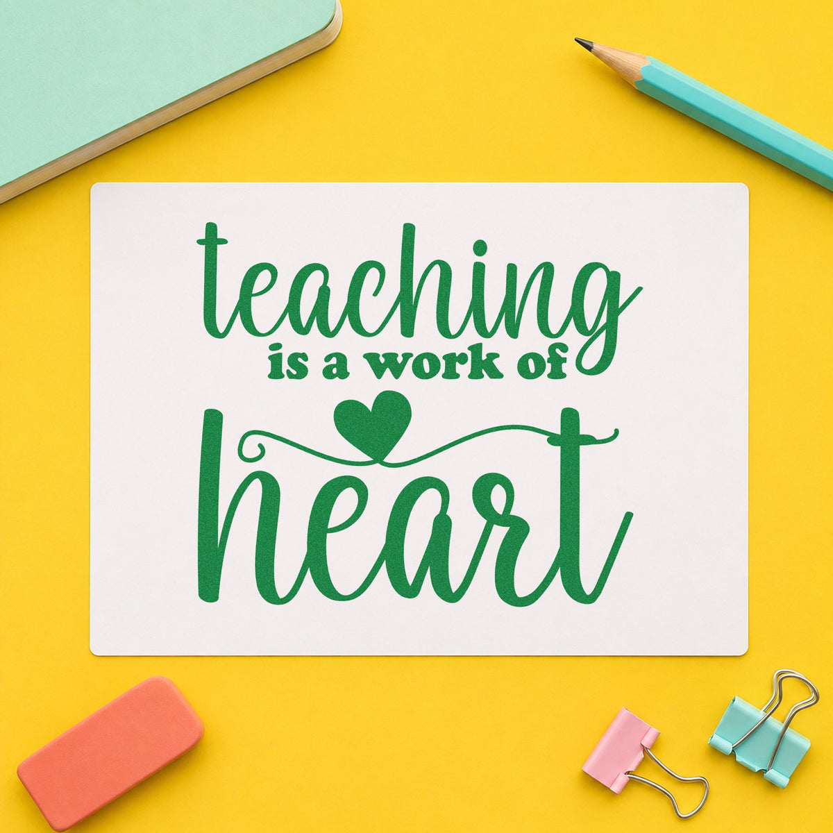 Teaching Is a Work of Heart craft stamp imprint in green ink on a handmade project, one idea being framed foyer tribute.