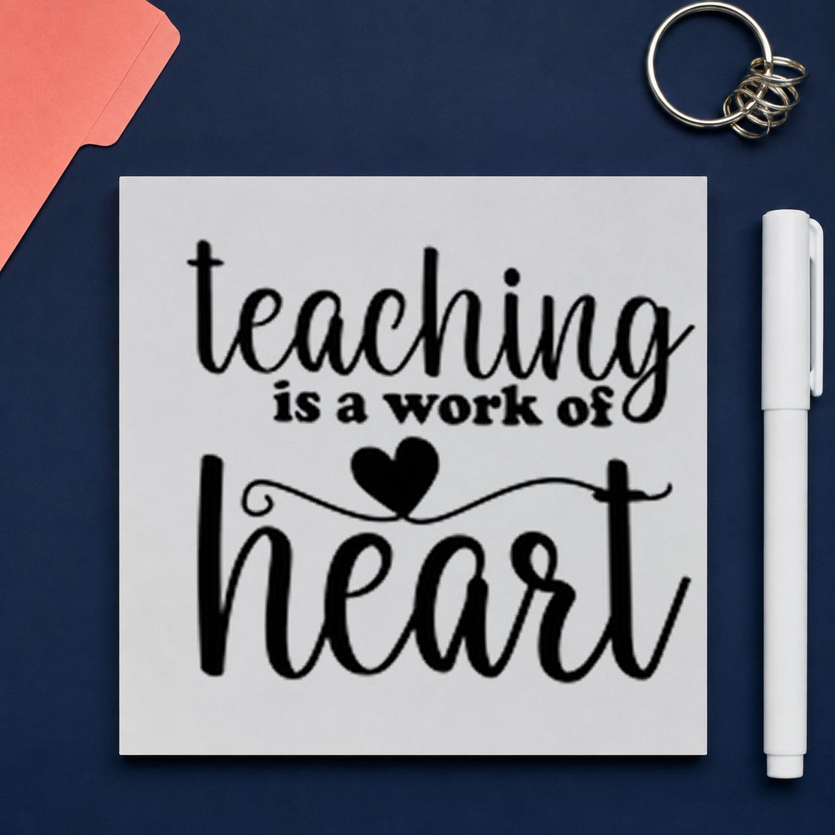 Teaching Is a Work of Heart rubber stamp printed in black ink, ready for work of heart cards and similar paper crafts.