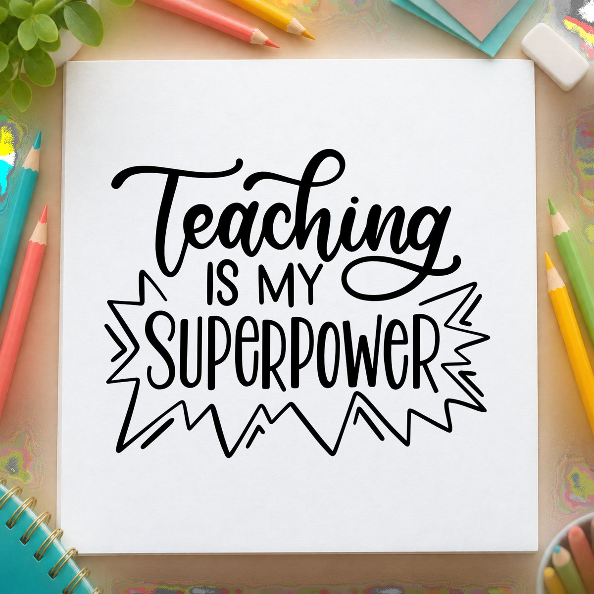 Teaching Is My Superpower rubber stamp printed in black ink, ready for my superpower cards and similar paper crafts.