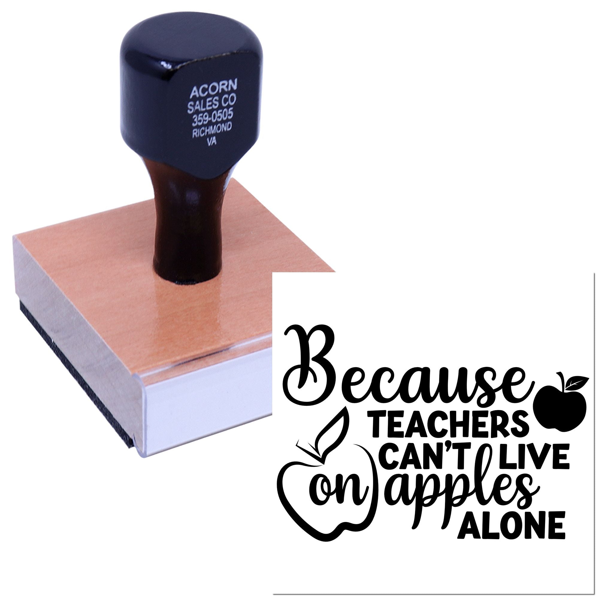 Rubber stamp with teacher quote, Because Teachers Cant Live on Apples Alone, for classroom gifts, school projects and appreciation.