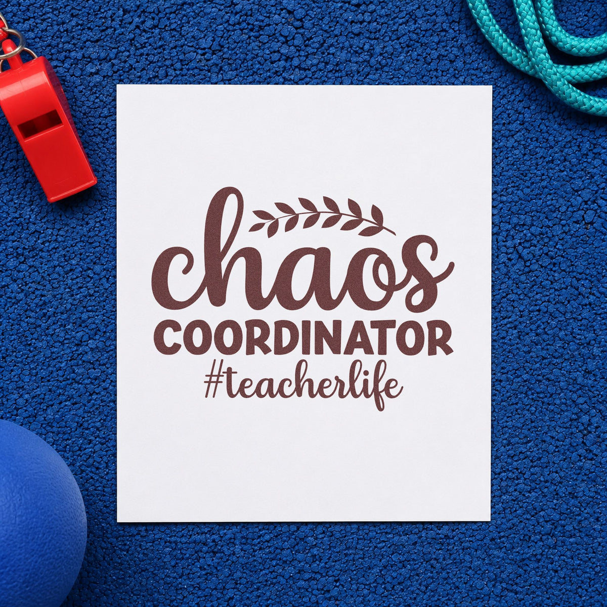 Chaos Coordinator Teacher Life rubber stamp printed in brown ink, ready for sticker pack crafts and similar paper crafts.