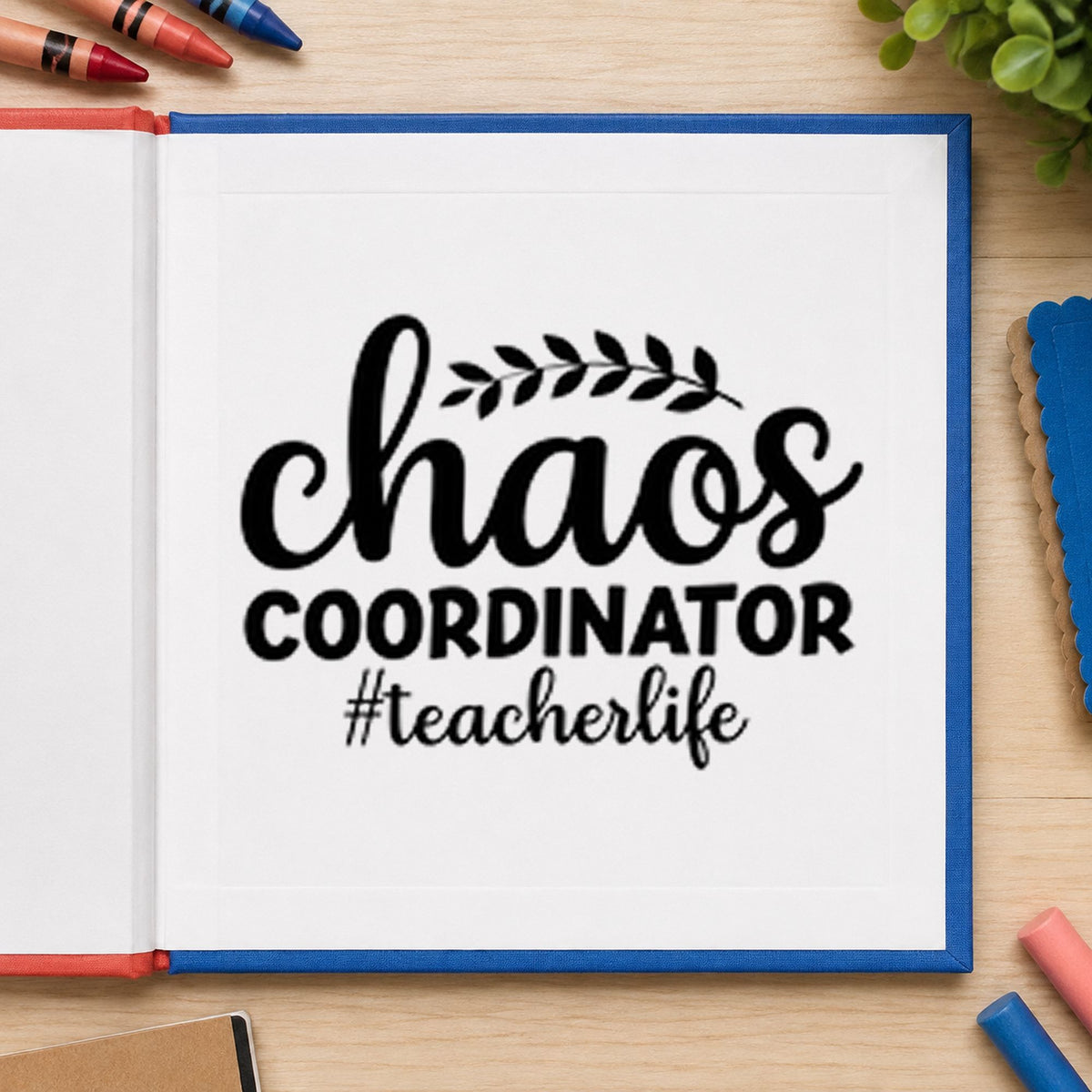 Chaos Coordinator Teacher Life rubber stamp printed in black ink, ready for sprig chaos cards and similar paper crafts.