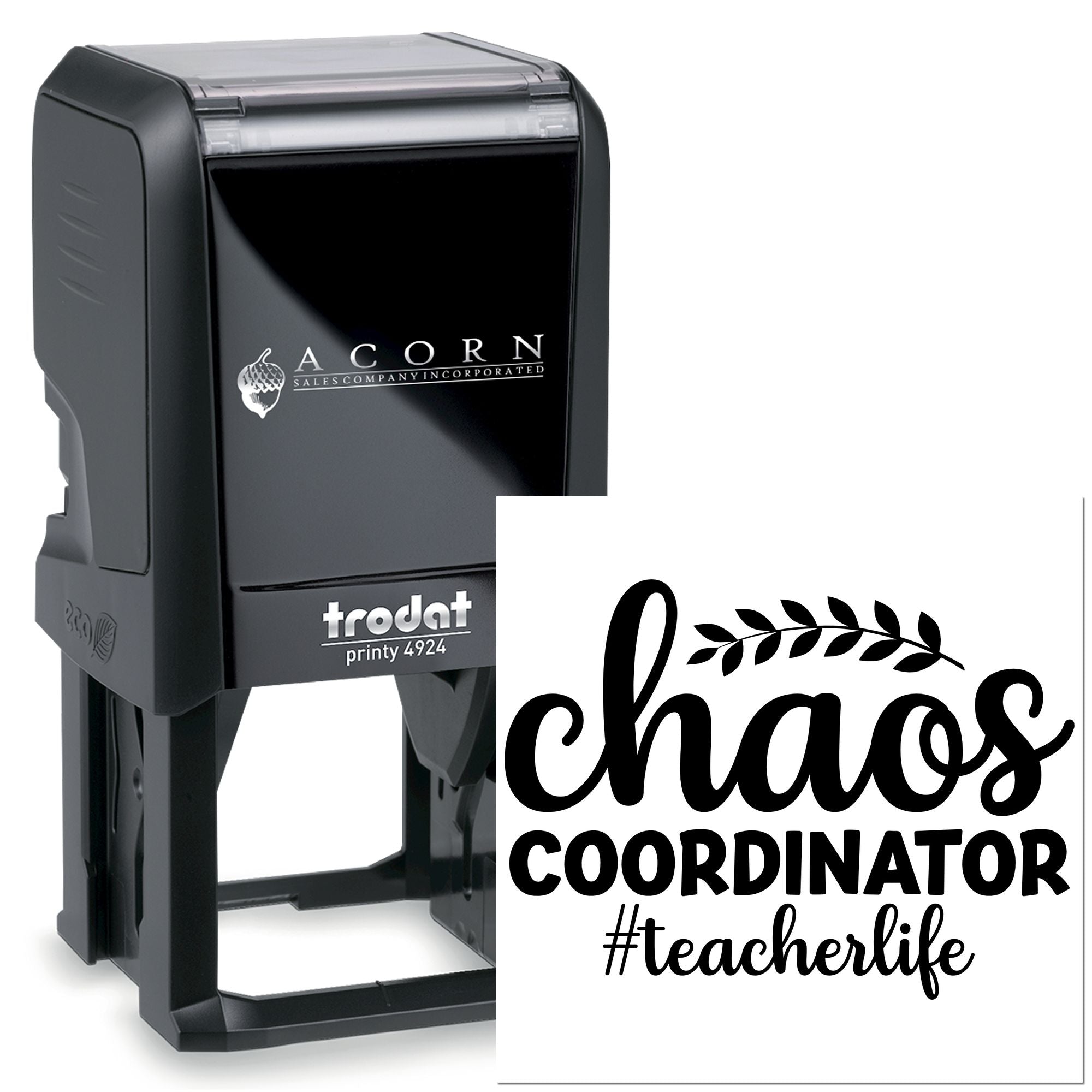 Trodat Printy 4924 self-inking rubber stamp with custom chaos coordinator teacher life design for classroom use.