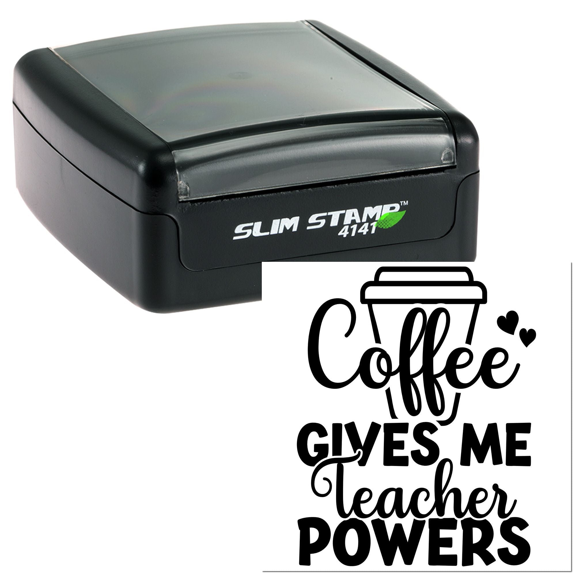 Slim self-inking rubber stamp with coffee design reading Coffee Gives Me Teacher Powers.