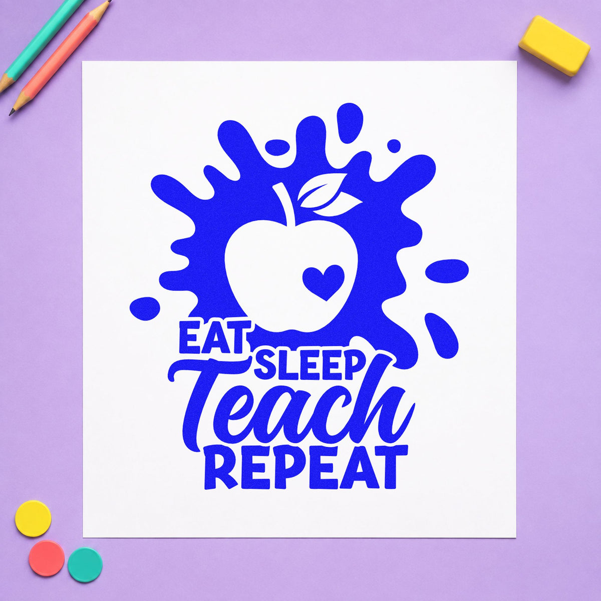 Eat Sleep Teach Repeat Splash craft stamp imprinted in blue ink on paper, a design suited to cooler lid labels.