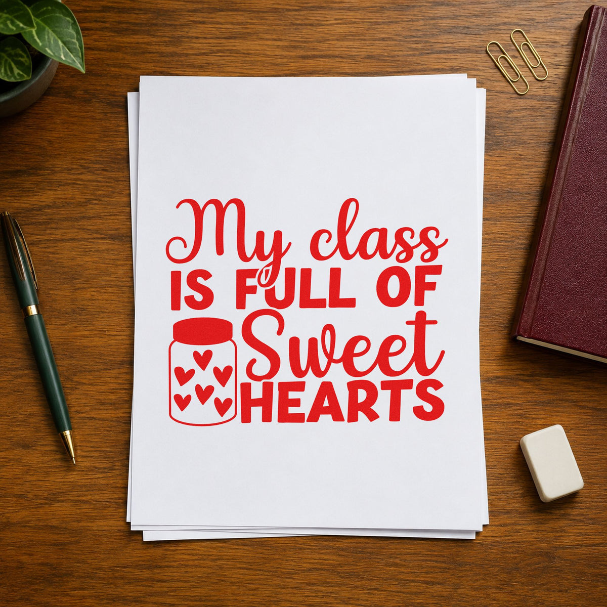 My Class Is Full of Sweethearts rubber stamp shown in red ink, stamped for projects such as class party notes.