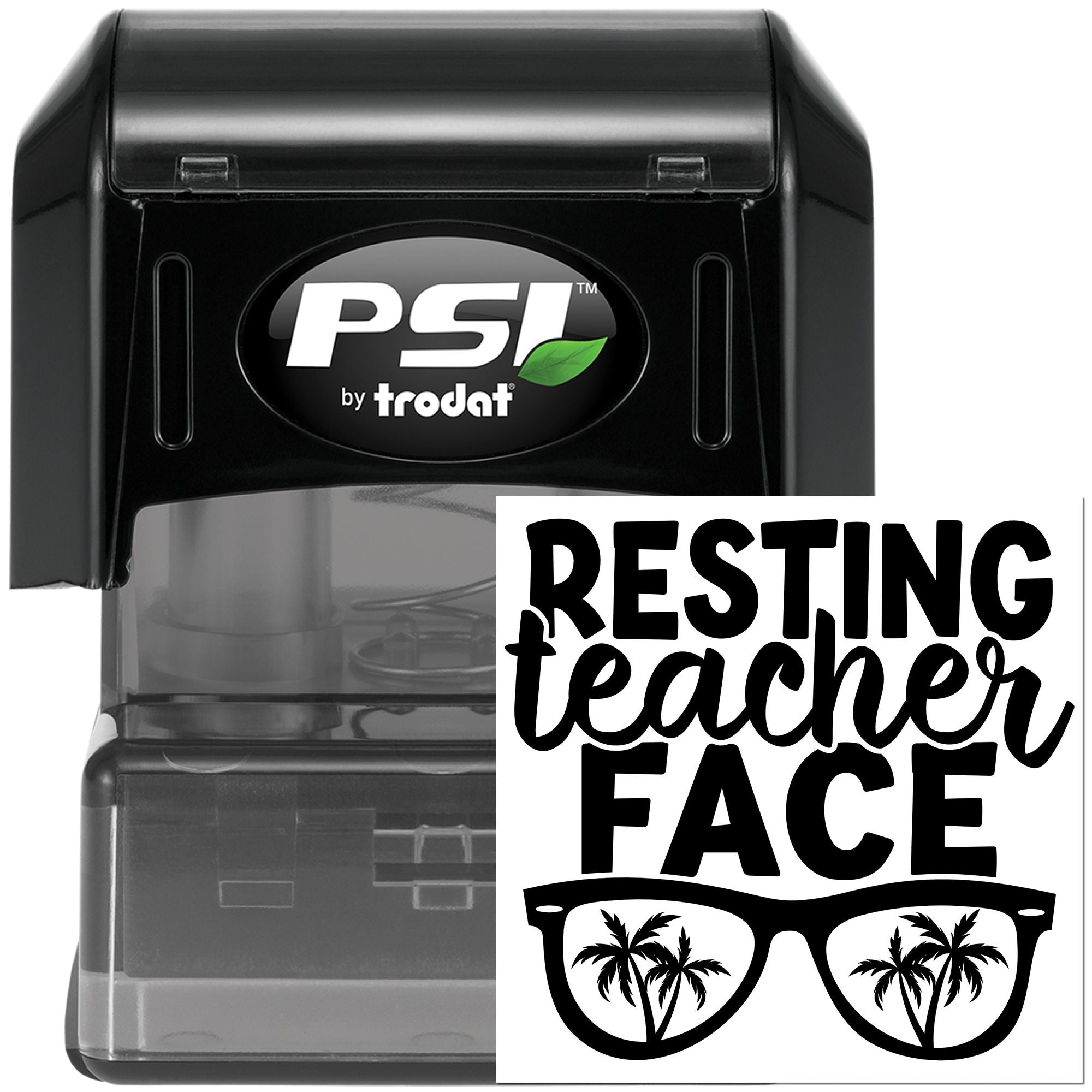 PSI by Trodat self-inking rubber stamp with Resting Teacher Face custom design for classroom use.