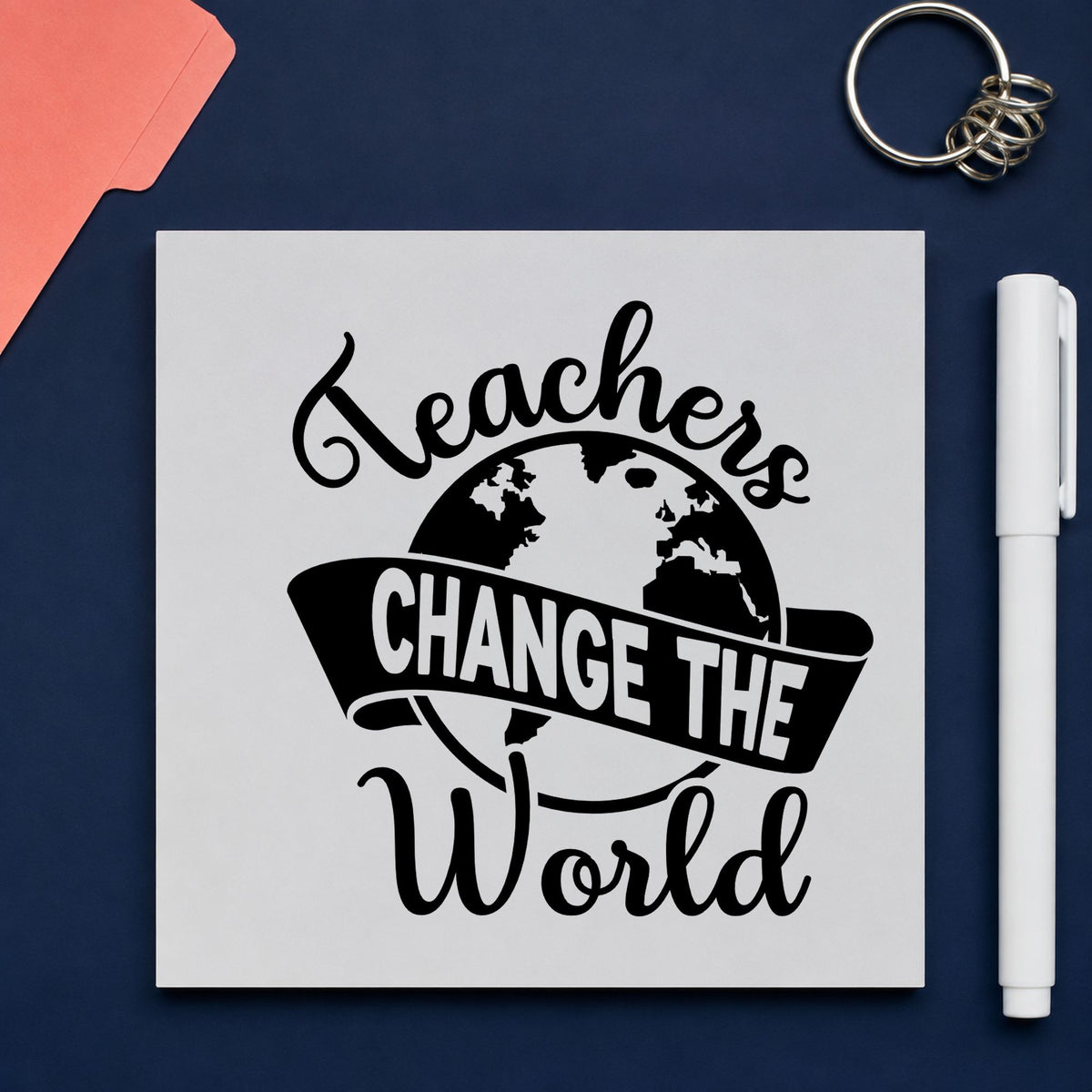 Teachers Change the World Banner rubber stamp printed in black ink, ready for globe banner cards and similar paper crafts.
