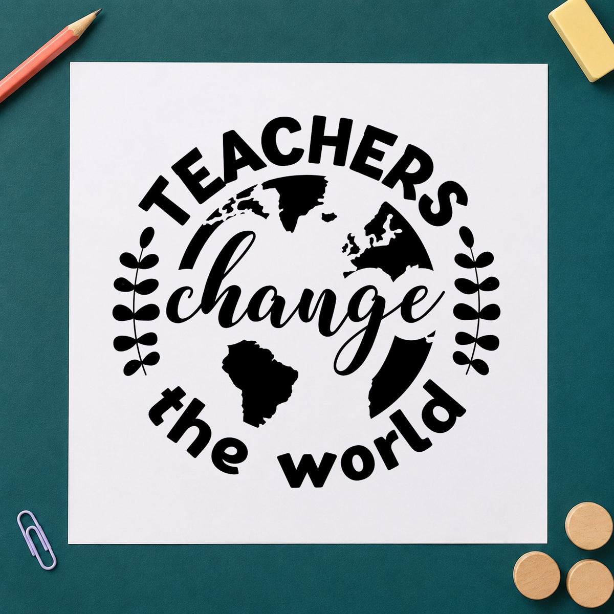 Teachers Change World Globe rubber stamp printed in black ink, ready for leafy globe cards and similar paper crafts.