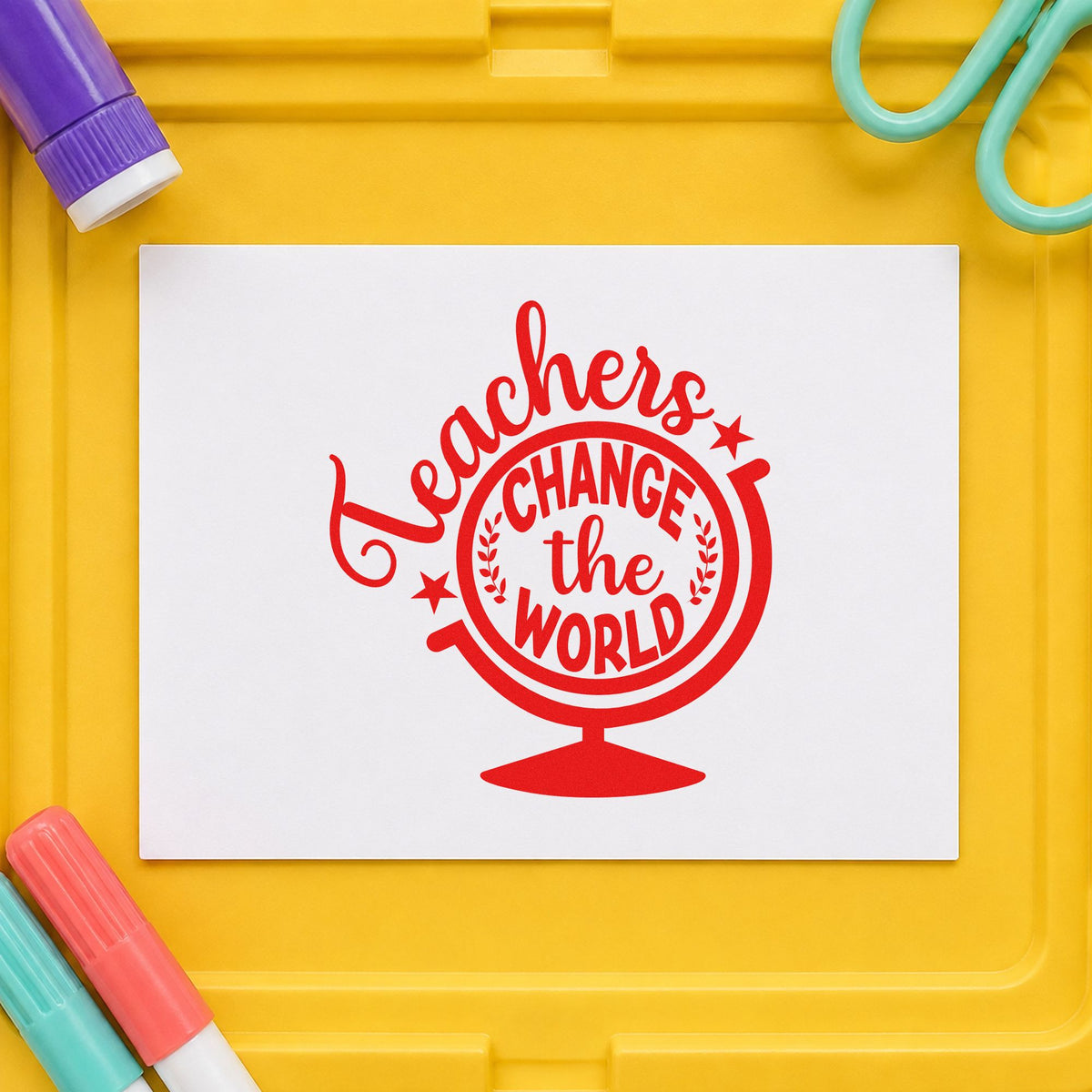 Teachers Change the World Stand rubber stamp shown in red ink, stamped for projects such as board vote notes.
