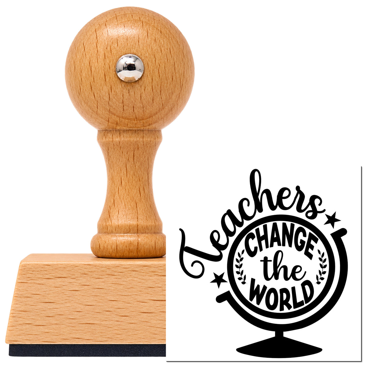 Teachers Change The World Stand Vintage Pro rubber stamp in European beech wood with a round knob handle, shown beside its black imprint.