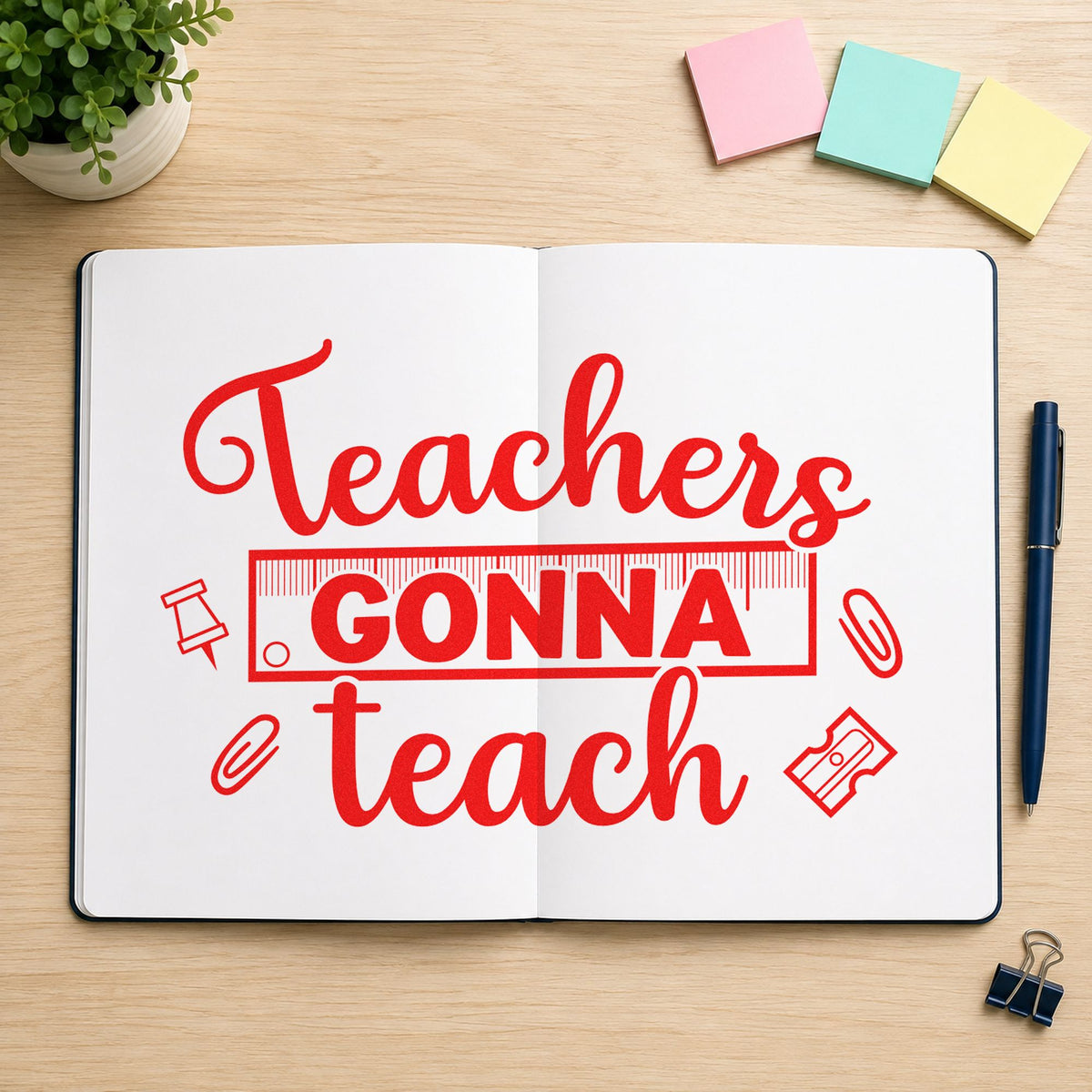Teachers Gonna Teach rubber stamp shown in red ink, stamped for projects such as strike week notes.