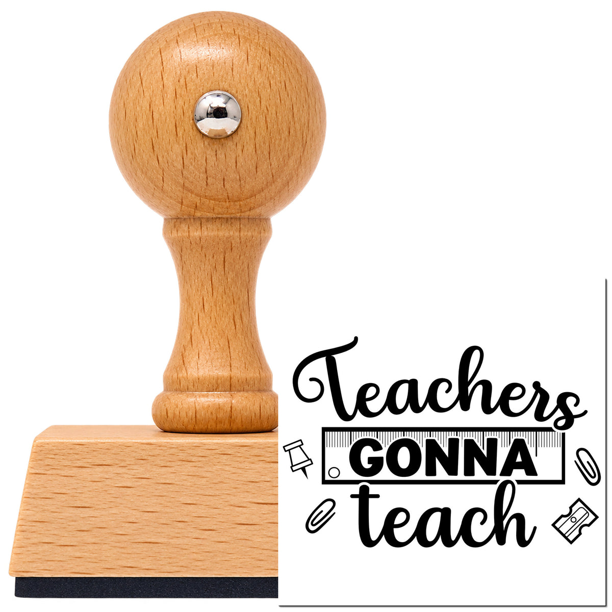 Teachers Gonna Teach Frame Accent Vintage Pro rubber stamp in European beech wood with a round knob handle, shown beside its black imprint.