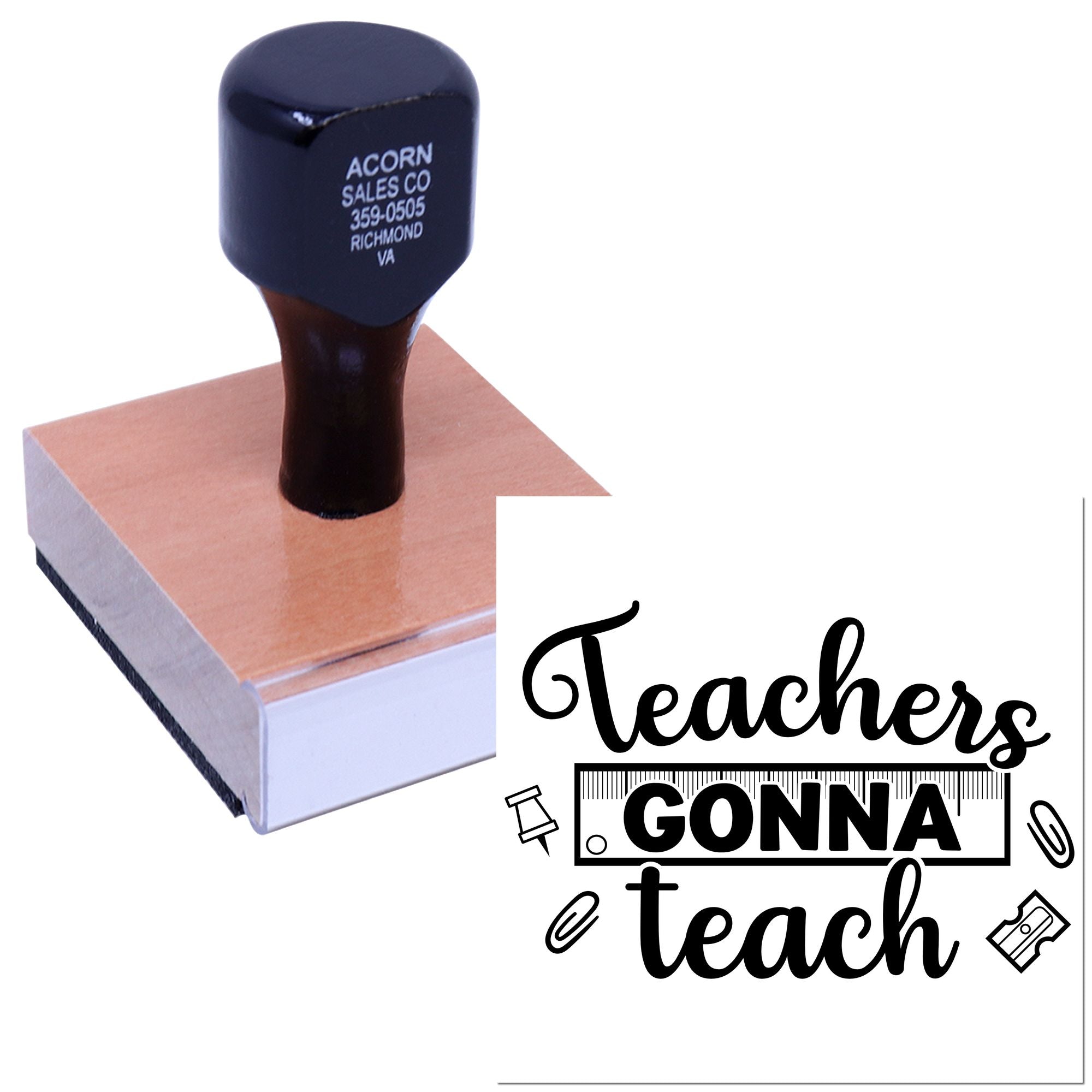 Custom rubber stamp with Teachers Gonna Teach design, shown on a wooden stamp block for classroom crafts and teacher gifts.
