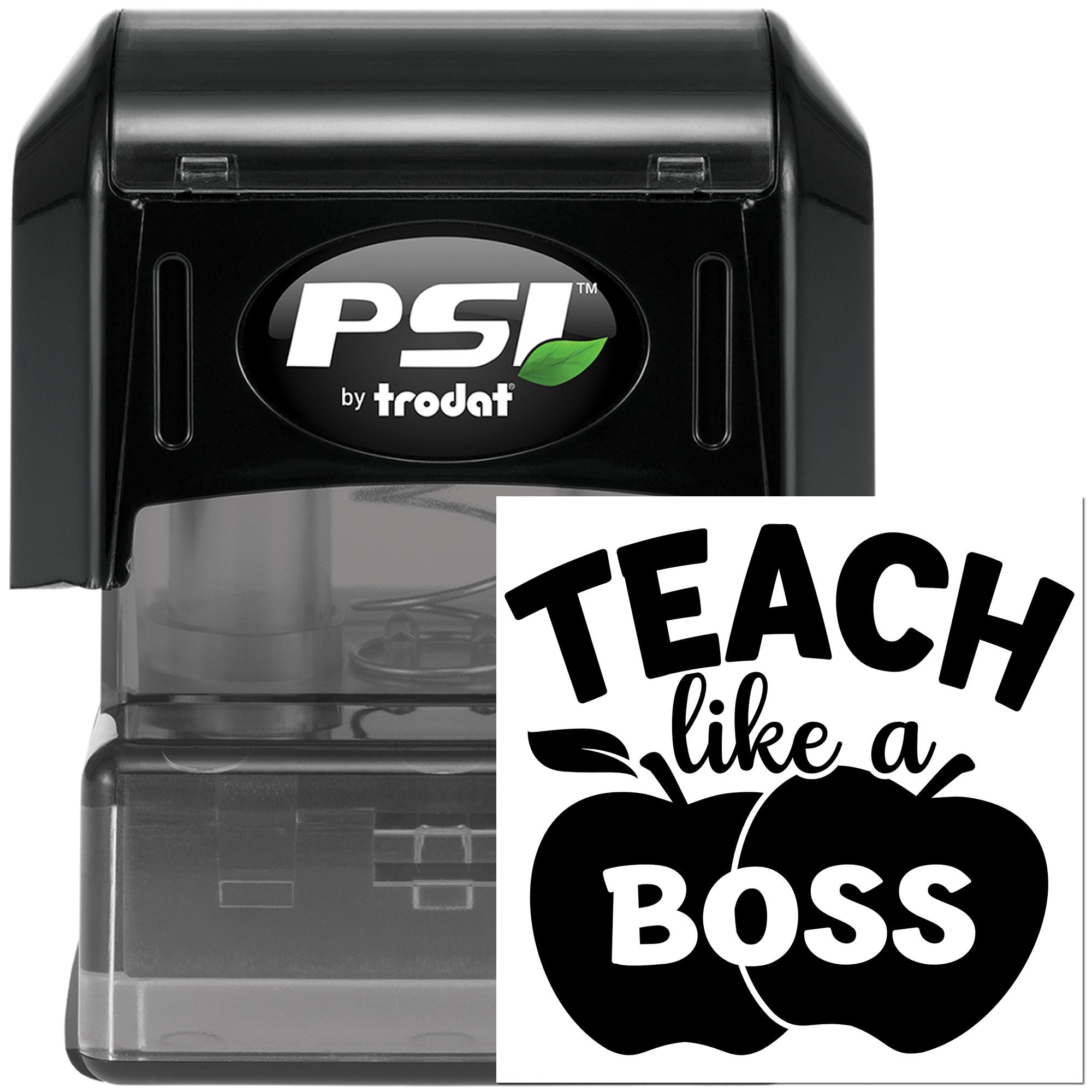 PSI by Trodat self-inking rubber stamp with Teach like a Boss design for teacher recognition and classroom use.