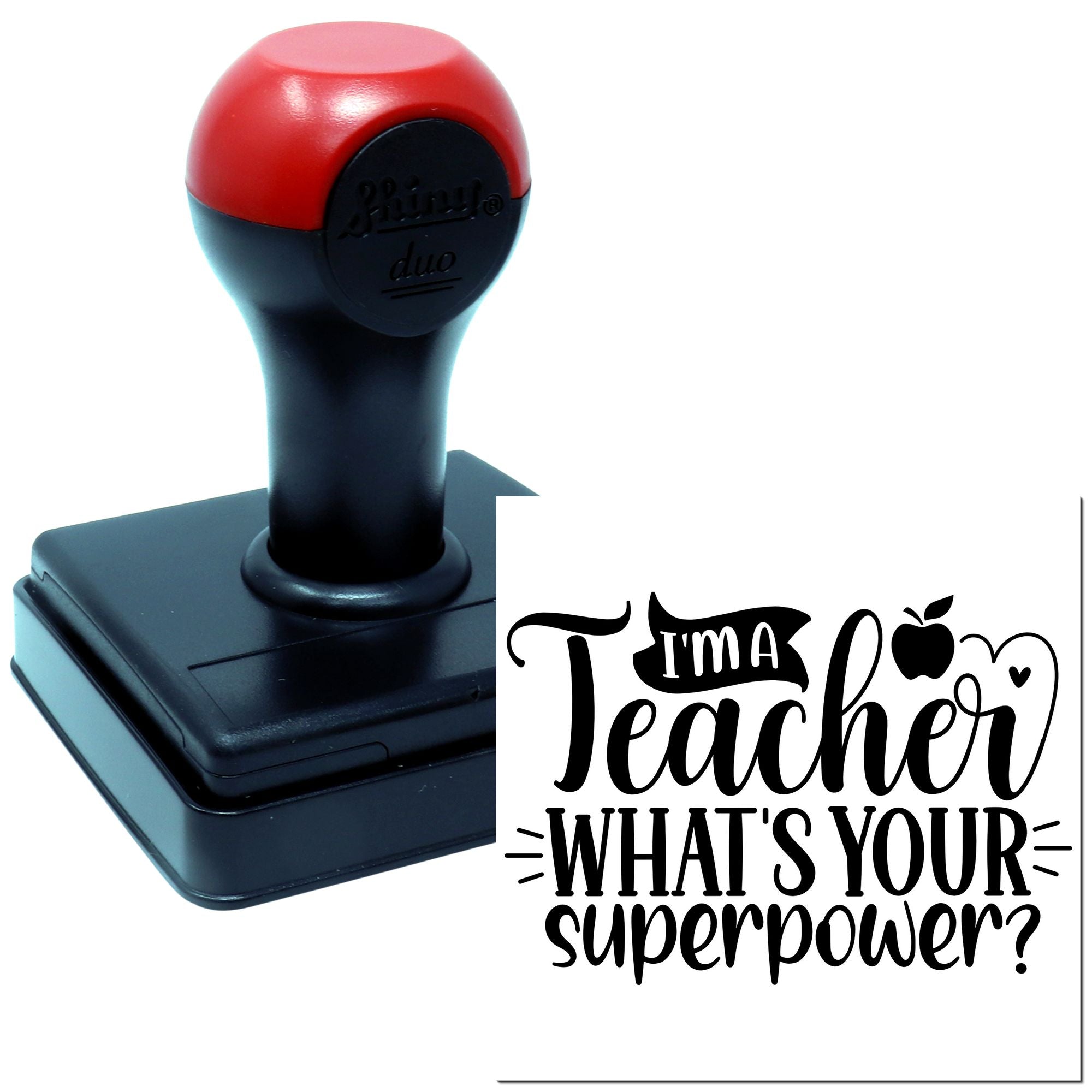 Teacher appreciation rubber stamp with Im a Teacher, Whats Your Superpower? self-inking stamp design.