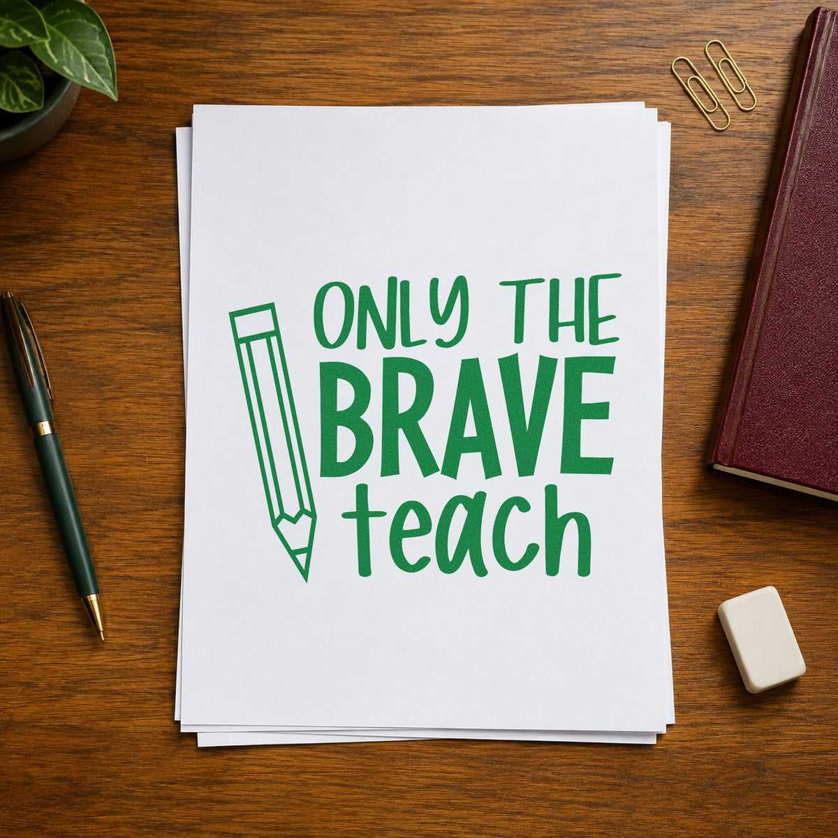 Only The Brave Teach Pencil Stamp – Wood Handle in use 3