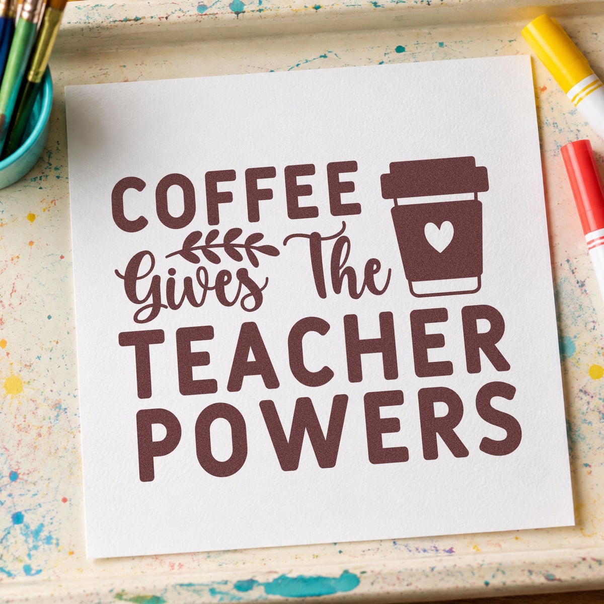 Coffee Gives Teacher Powers Block rubber stamp printed in brown ink, ready for grinder tin labels and similar paper crafts.