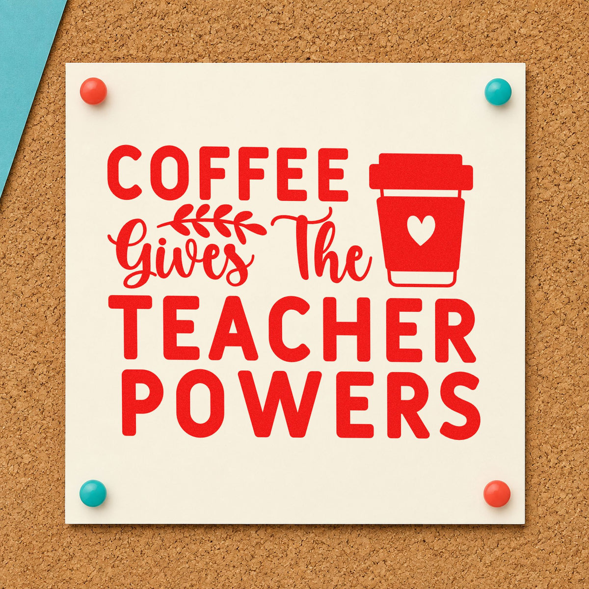 Coffee Gives Teacher Powers Block rubber stamp shown in red ink, stamped for projects such as early shift notes.