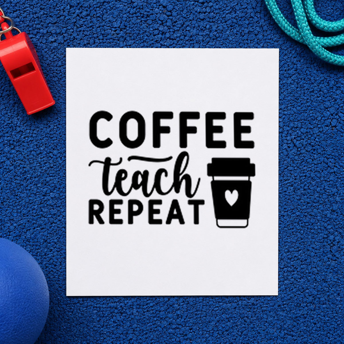 Coffee Teach Repeat Cup rubber stamp printed in black ink, ready for stacked loop cards and similar paper crafts.