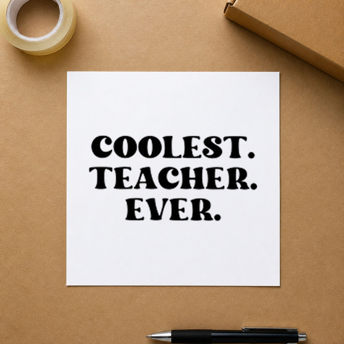 Coolest Teacher Ever rubber stamp printed in black ink, ready for coolest ever cards and similar paper crafts.