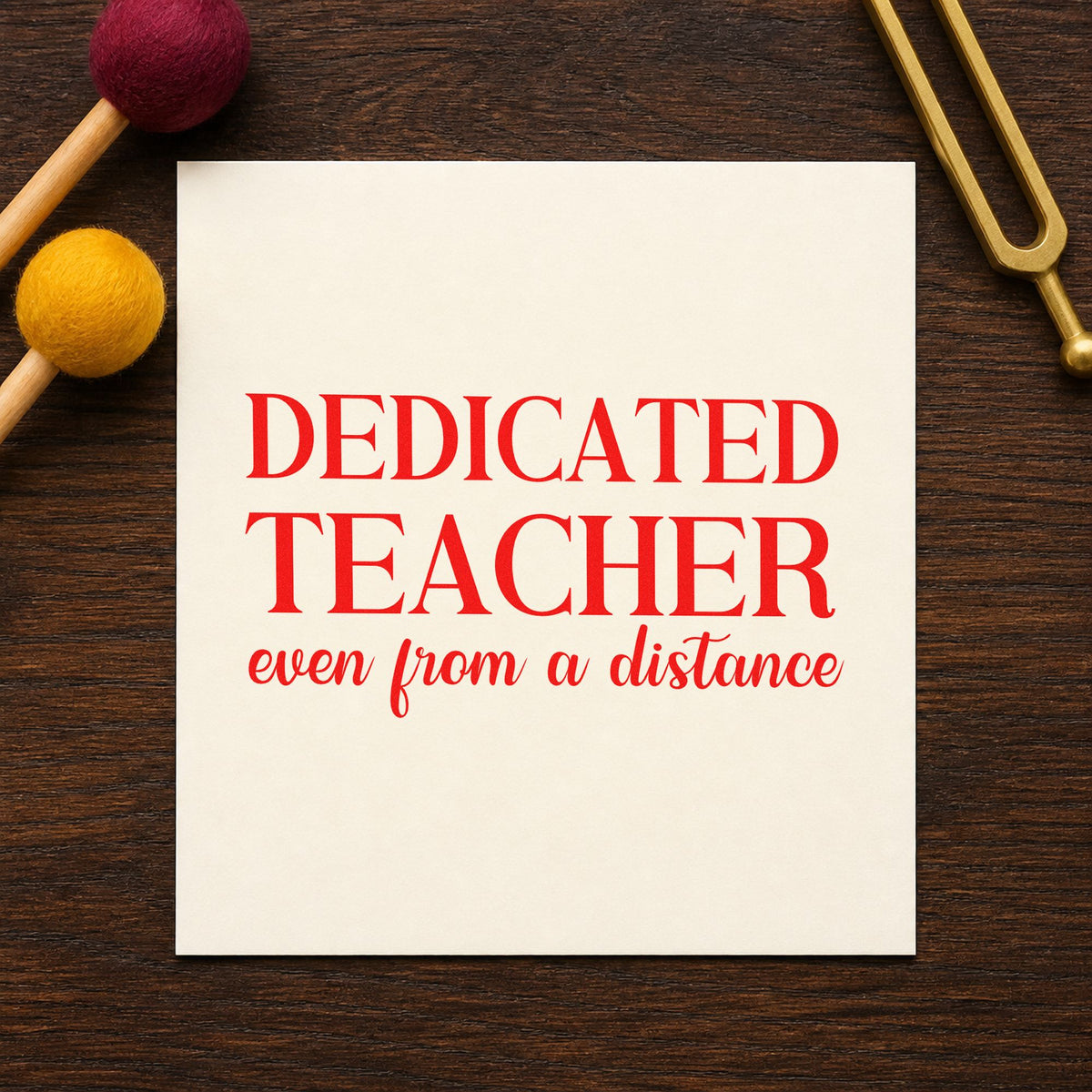 Dedicated Teacher from a Distance rubber stamp shown in red ink, stamped for projects such as screen fatigue notes.