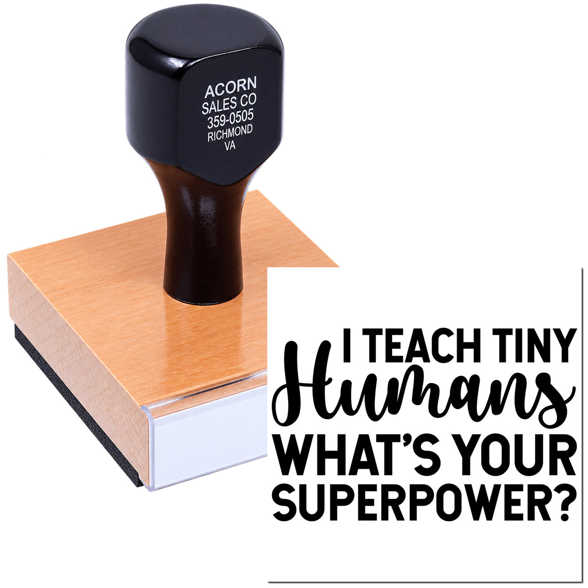 Custom teacher rubber stamp with I teach tiny humans, whats your superpower? inspirational classroom stamp