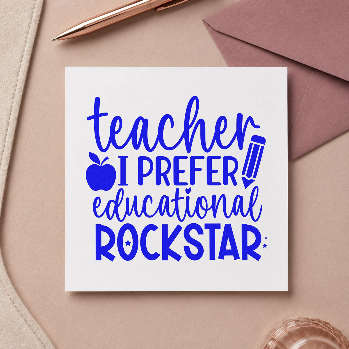 Teacher Educational Rockstar Quote craft stamp in blue ink on cardstock, an easy option for tour jacket panels.