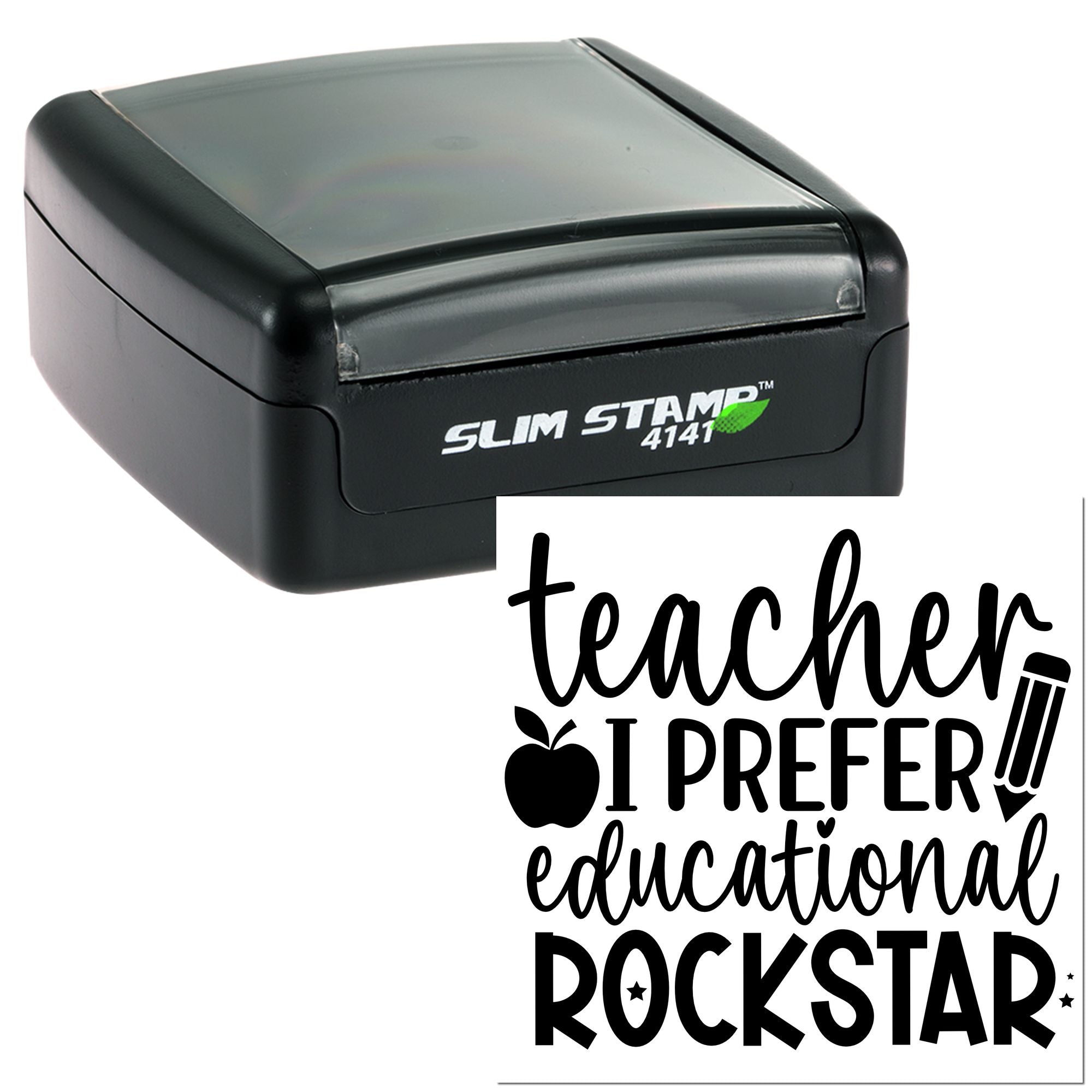 Self-inking Slim Stamp 4141 teacher rubber stamp with I prefer educational rockstar custom imprint design