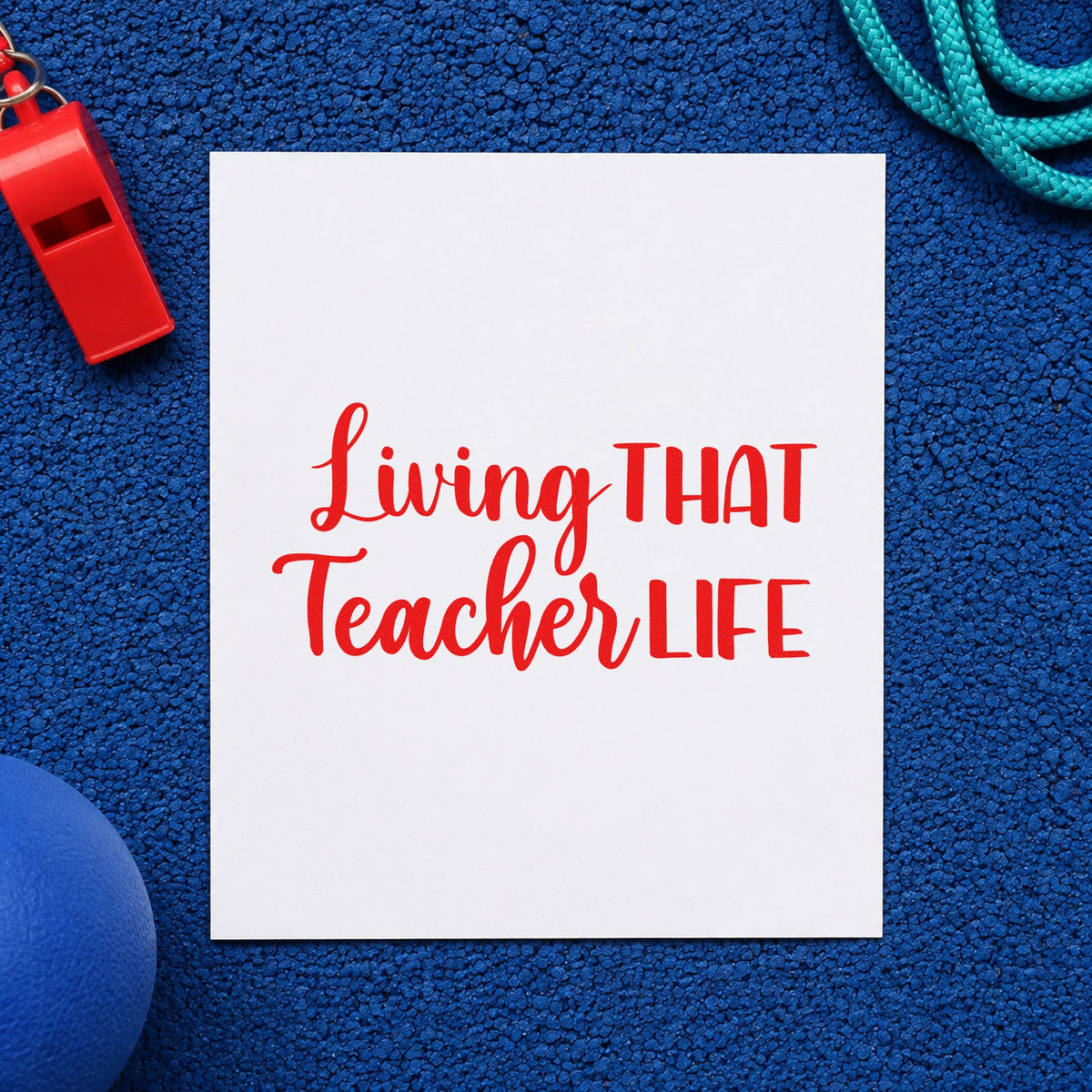 Living That Teacher Life rubber stamp shown in red ink, stamped for projects such as market stall notes.