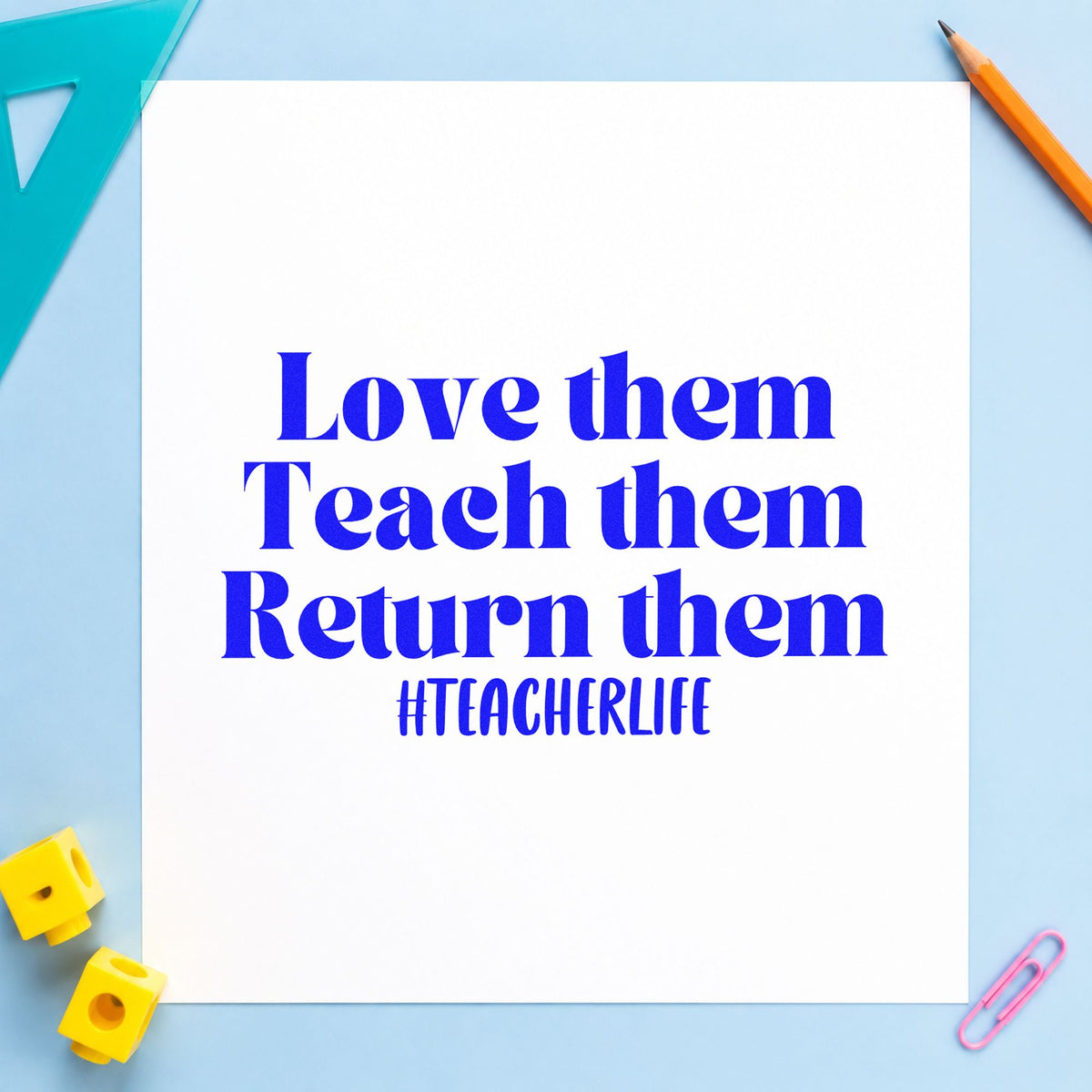 Love Teach Return Them Rubber Stamp – Duo Hand in use 5