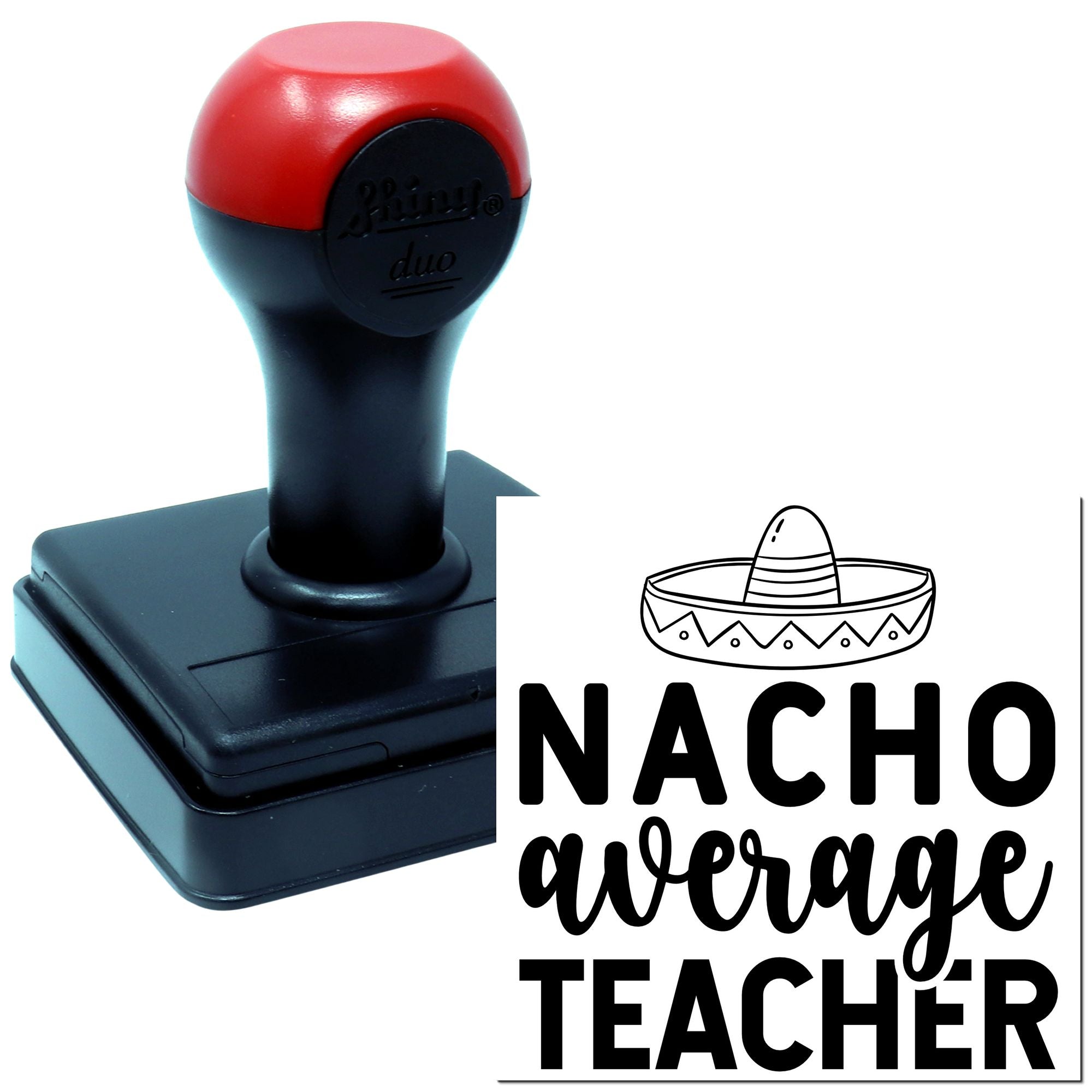 Self-inking rubber stamp with Nacho Average Teacher design for classroom use, teacher gifts, and fun stationery.