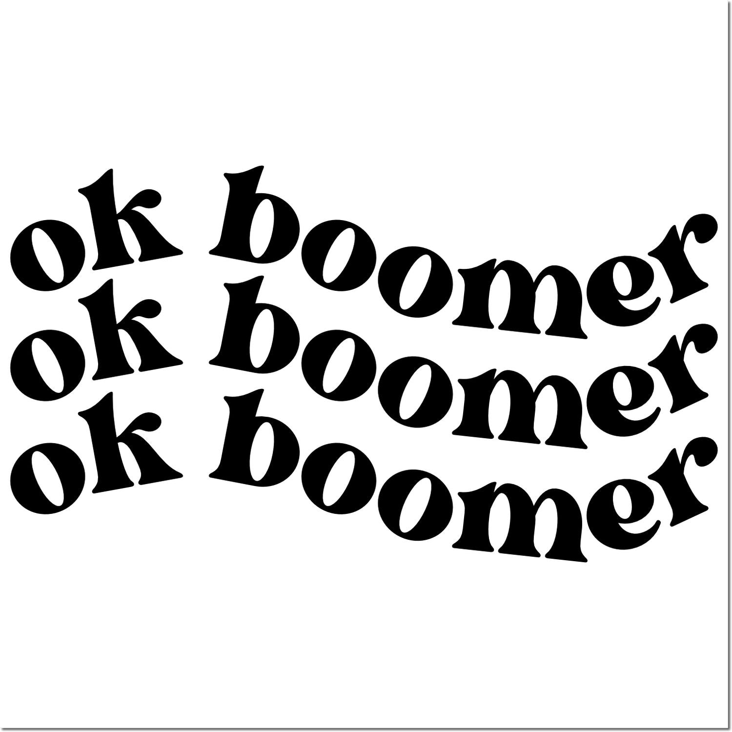 OK Boomer rubber stamp design with bold retro black text repeated three times on a white background.