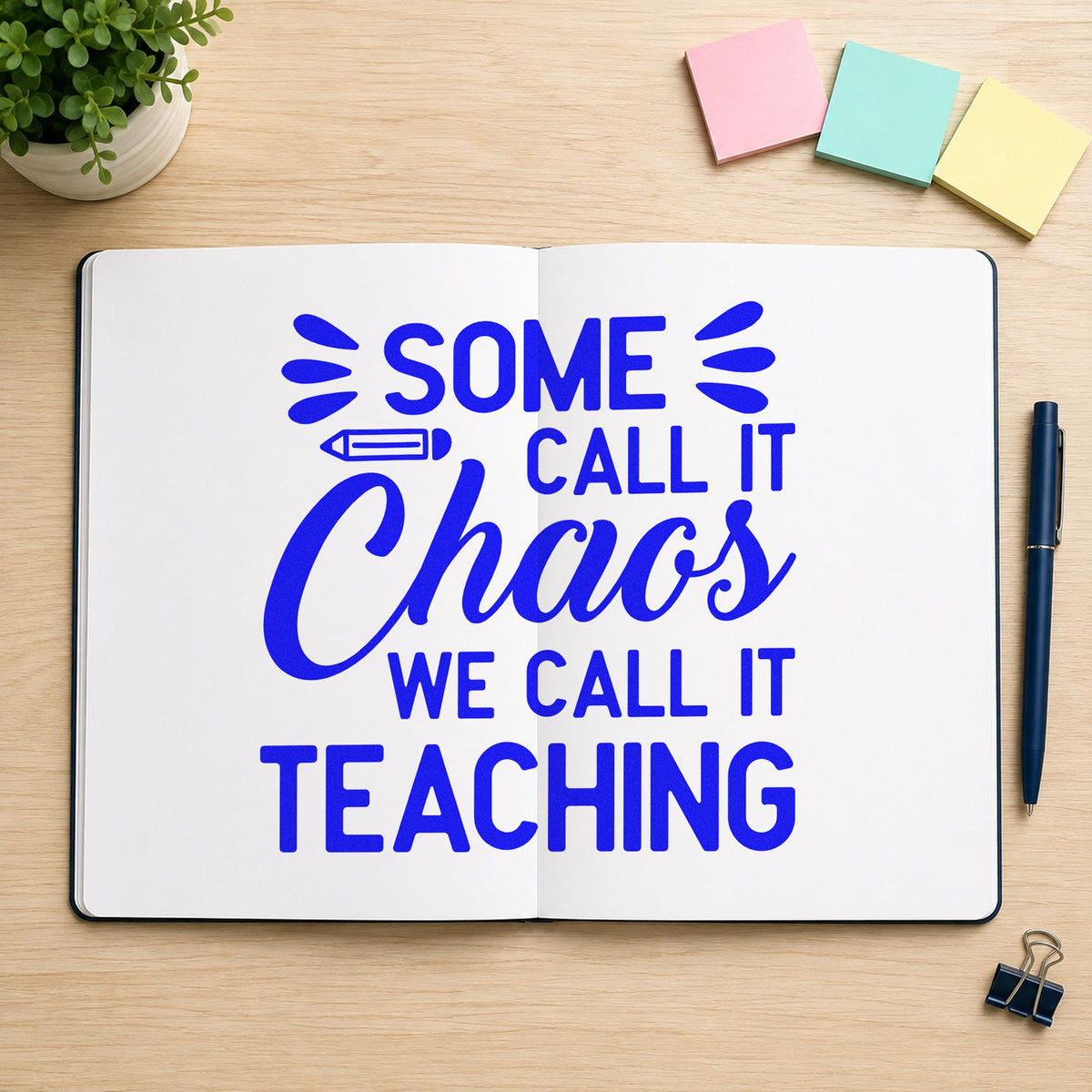 Chaos We Call Teaching craft stamp imprinted in blue ink on paper, a design suited to wet play seals.