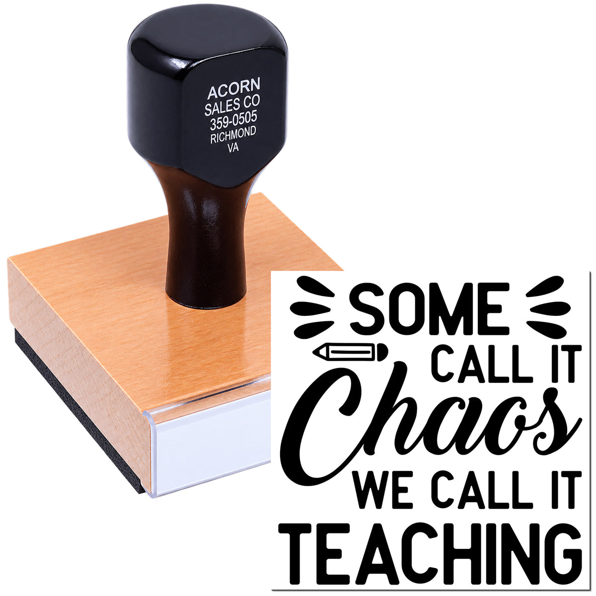 Custom rubber stamp with Some call it chaos, we call it teaching design for teachers and classroom use.