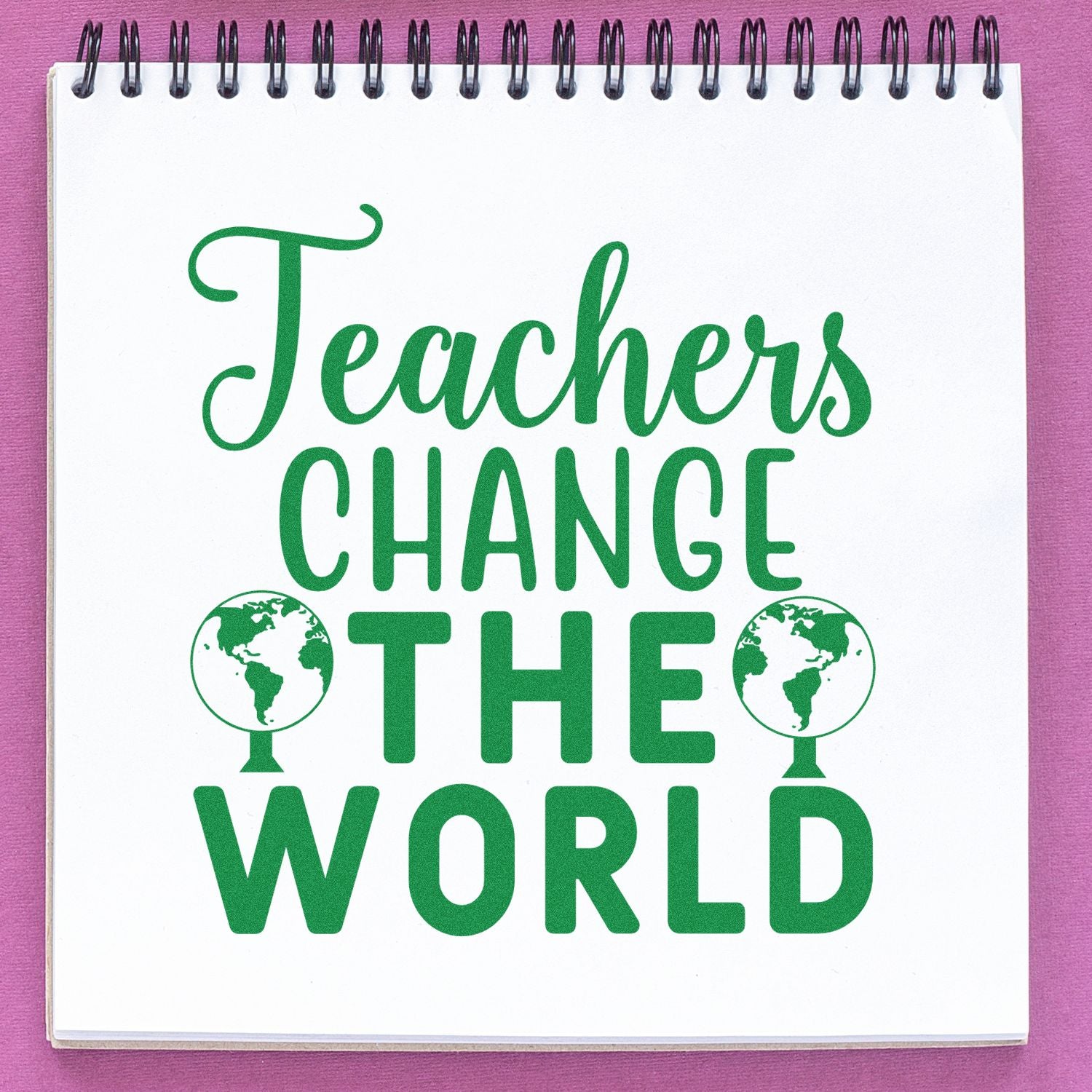 Teacher appreciation rubber stamp design reading Teachers Change the World with globe icons on a notebook page.