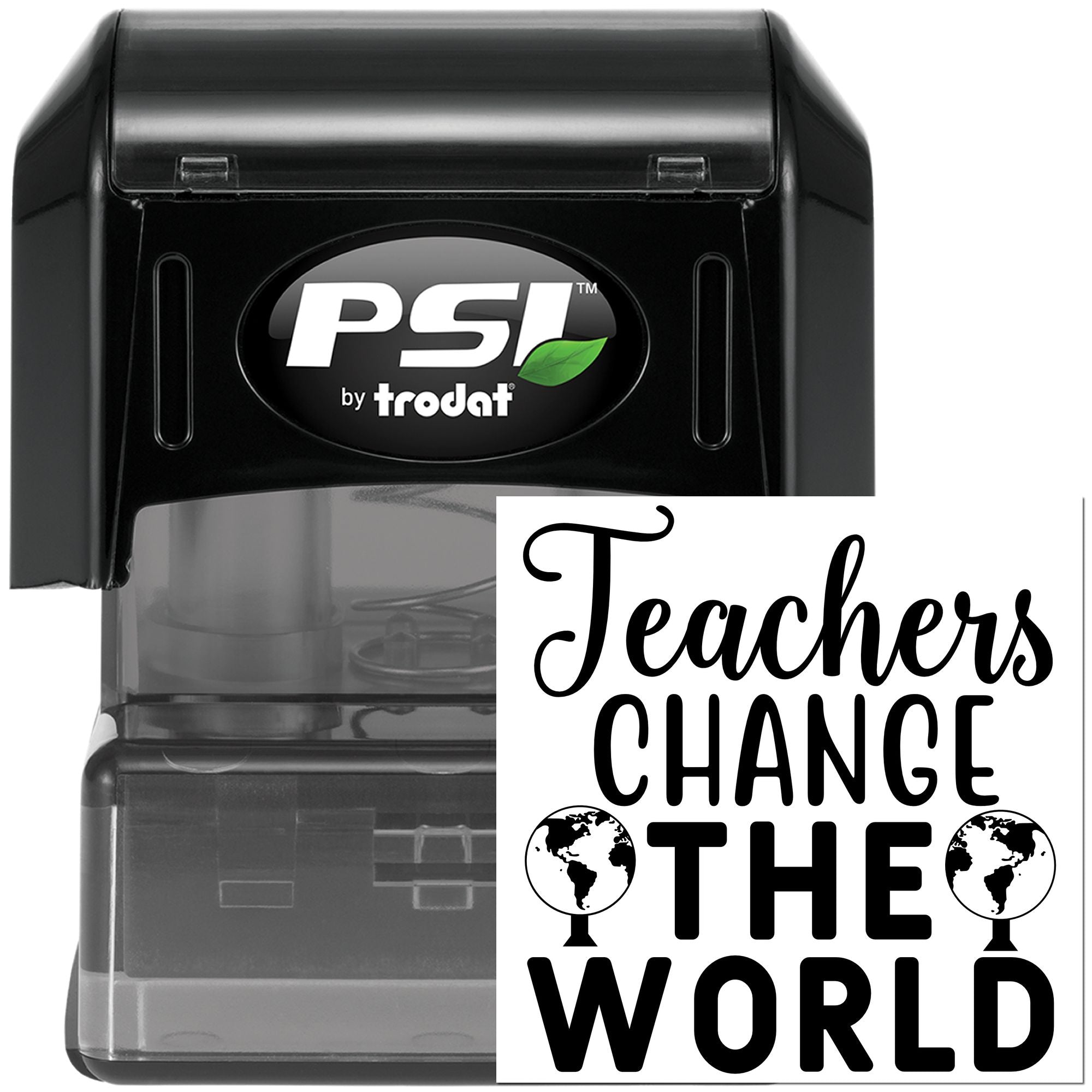 PSI by Trodat self-inking rubber stamp with Teachers Change the World design for classroom and educator recognition.