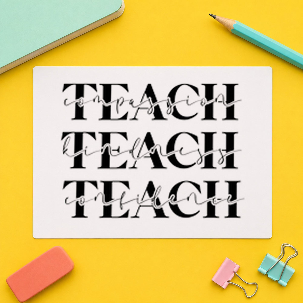 Teach Compassion Kindness Confidence rubber stamp printed in black ink, ready for crossed script cards and similar paper crafts.