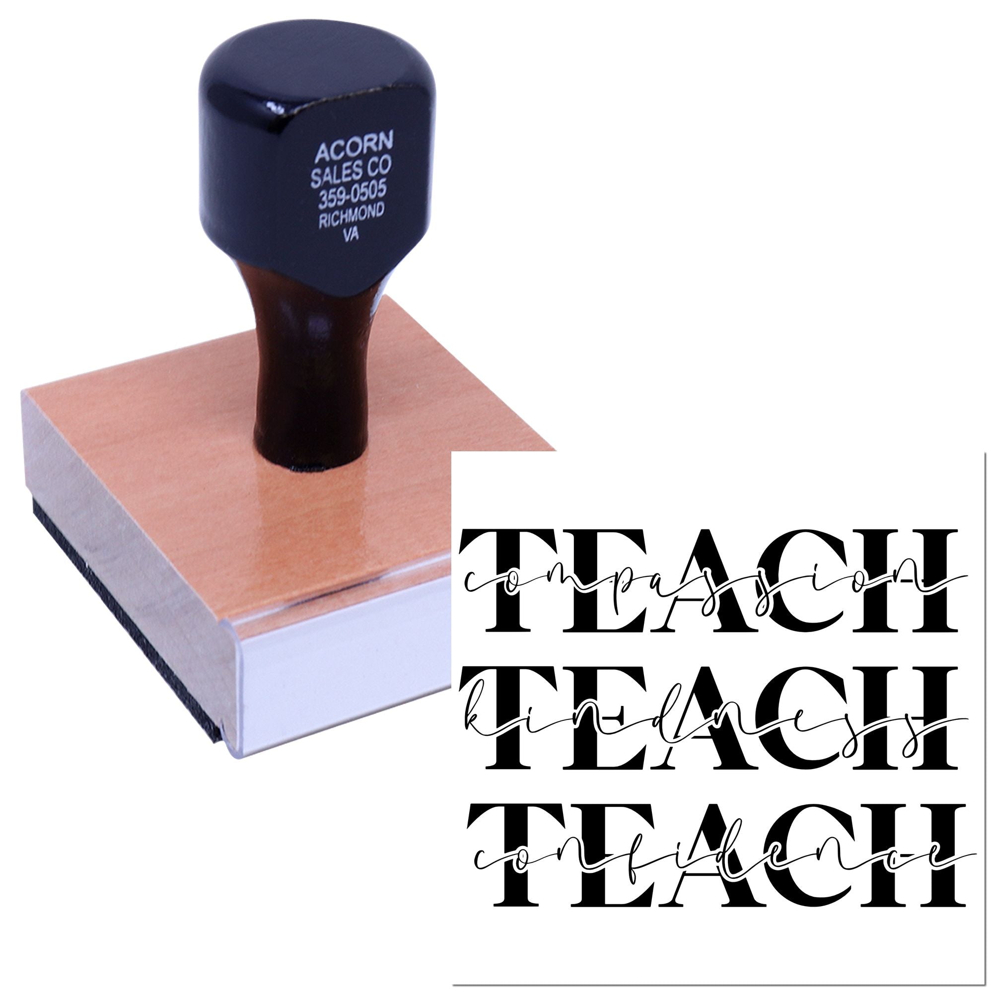 Teacher rubber stamp on wooden mount, featuring Teach with compassion, kindness and confidence for classroom rewards.