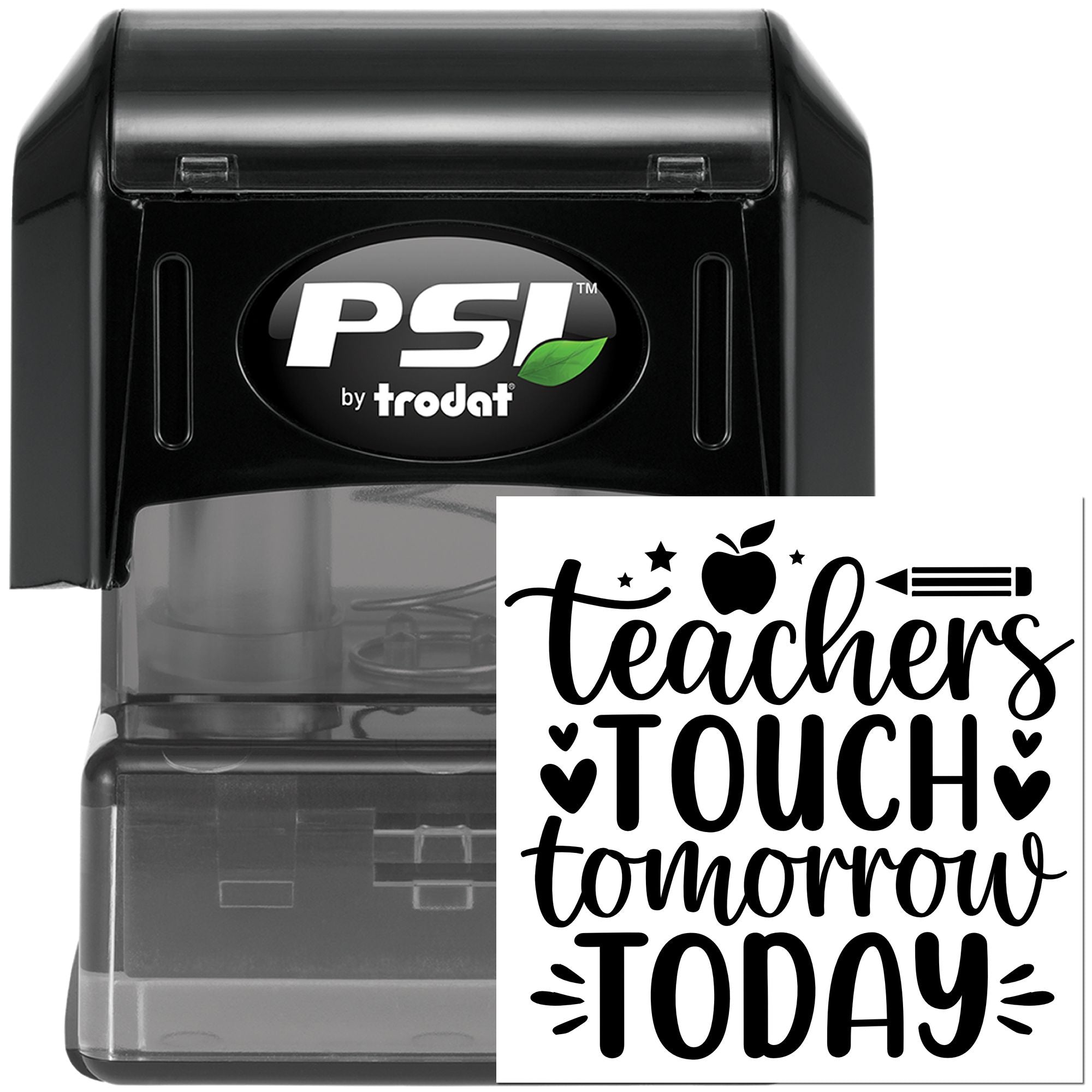 PSI by Trodat self-inking teacher rubber stamp with Teachers Touch Tomorrow Today design for classroom use