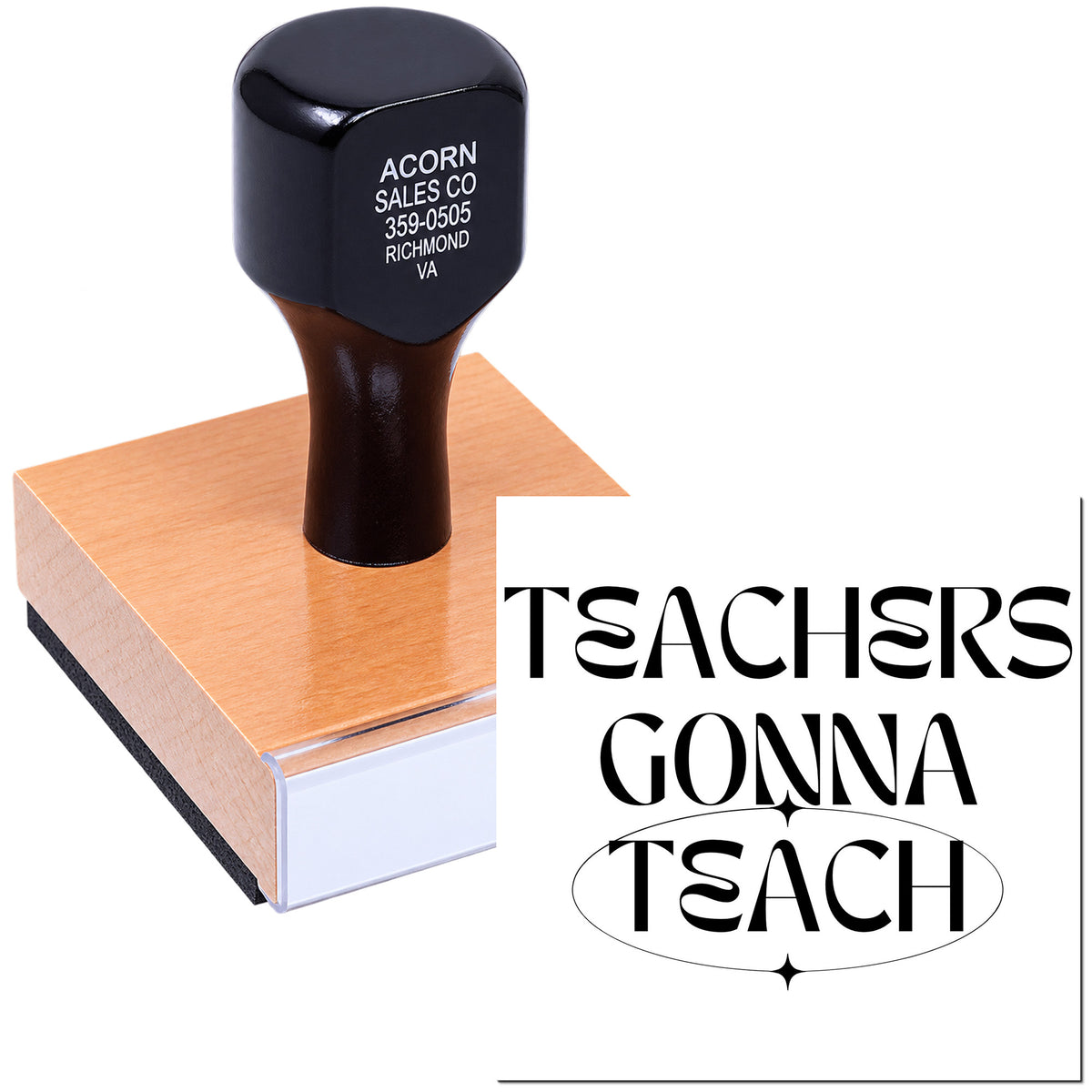 Teachers Gonna Teach rubber stamp design on wood mount for classroom gifts, teacher crafts, and school projects.
