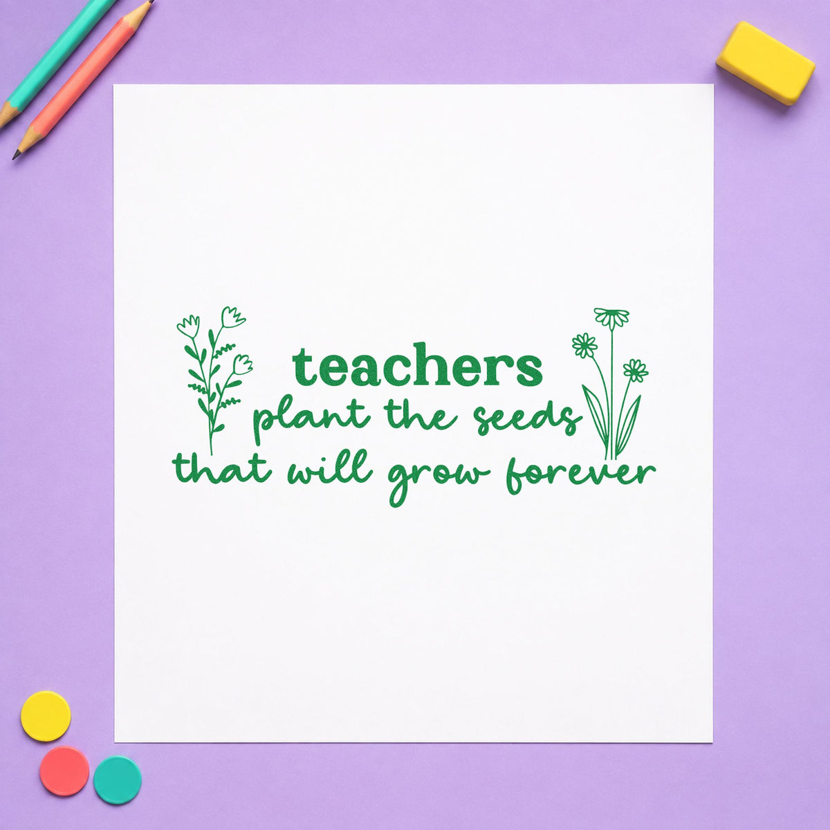 Teachers Plant Seeds Forever craft stamp imprint in green ink on a handmade project, one idea being framed garden gate.