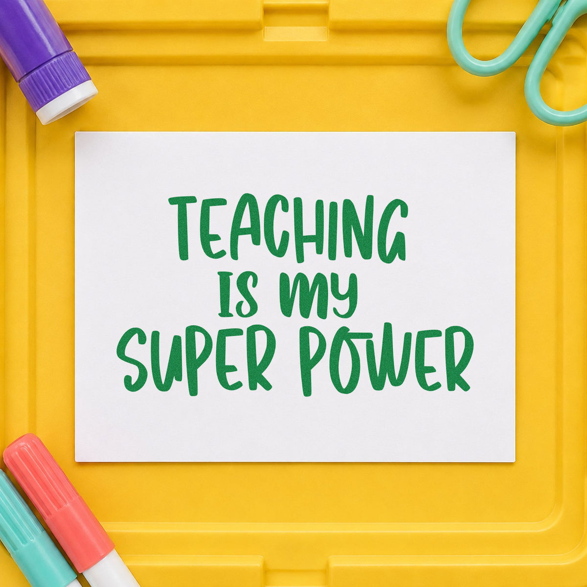 Teaching Is My Super Power craft stamp imprint in green ink on a handmade project, one idea being framed draft wall.