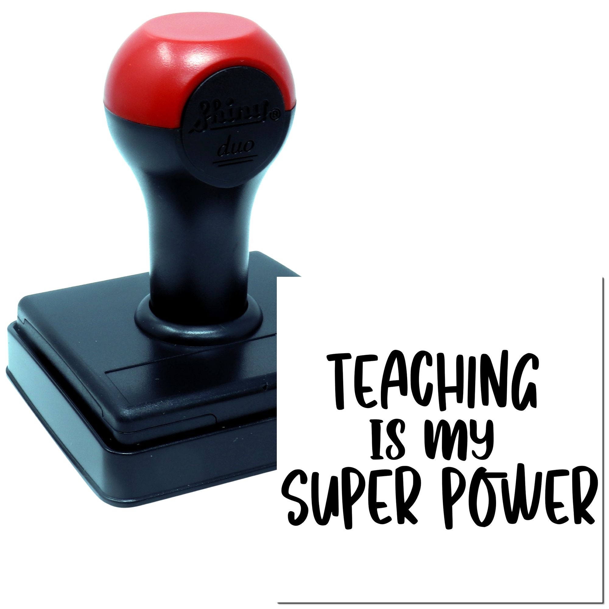 Self-inking teacher rubber stamp with Teaching Is My Super Power design for classroom rewards.
